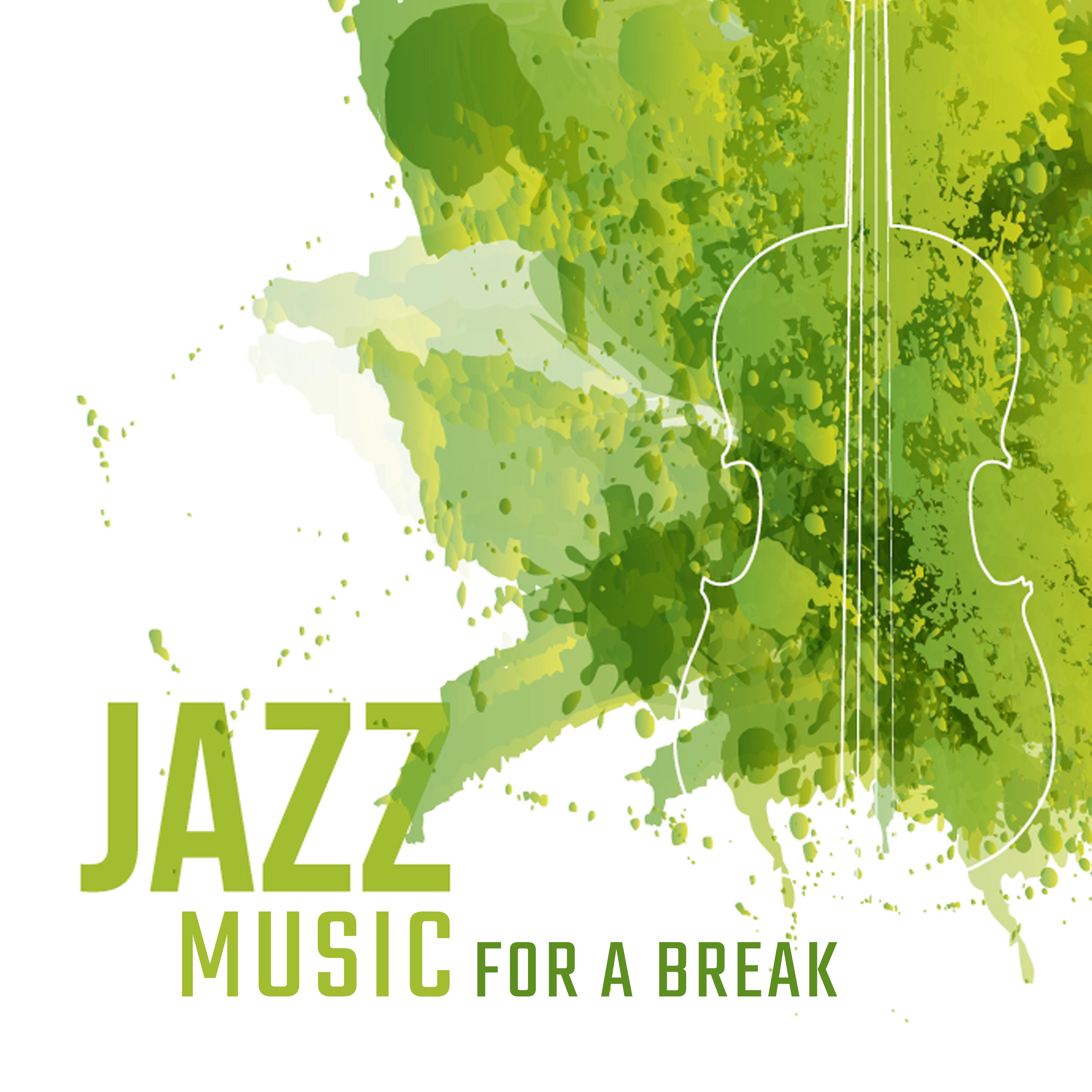 Jazz Music for a Break: Swing Tracks for a Moment of Rest from Work, Study or Daily Home Duties