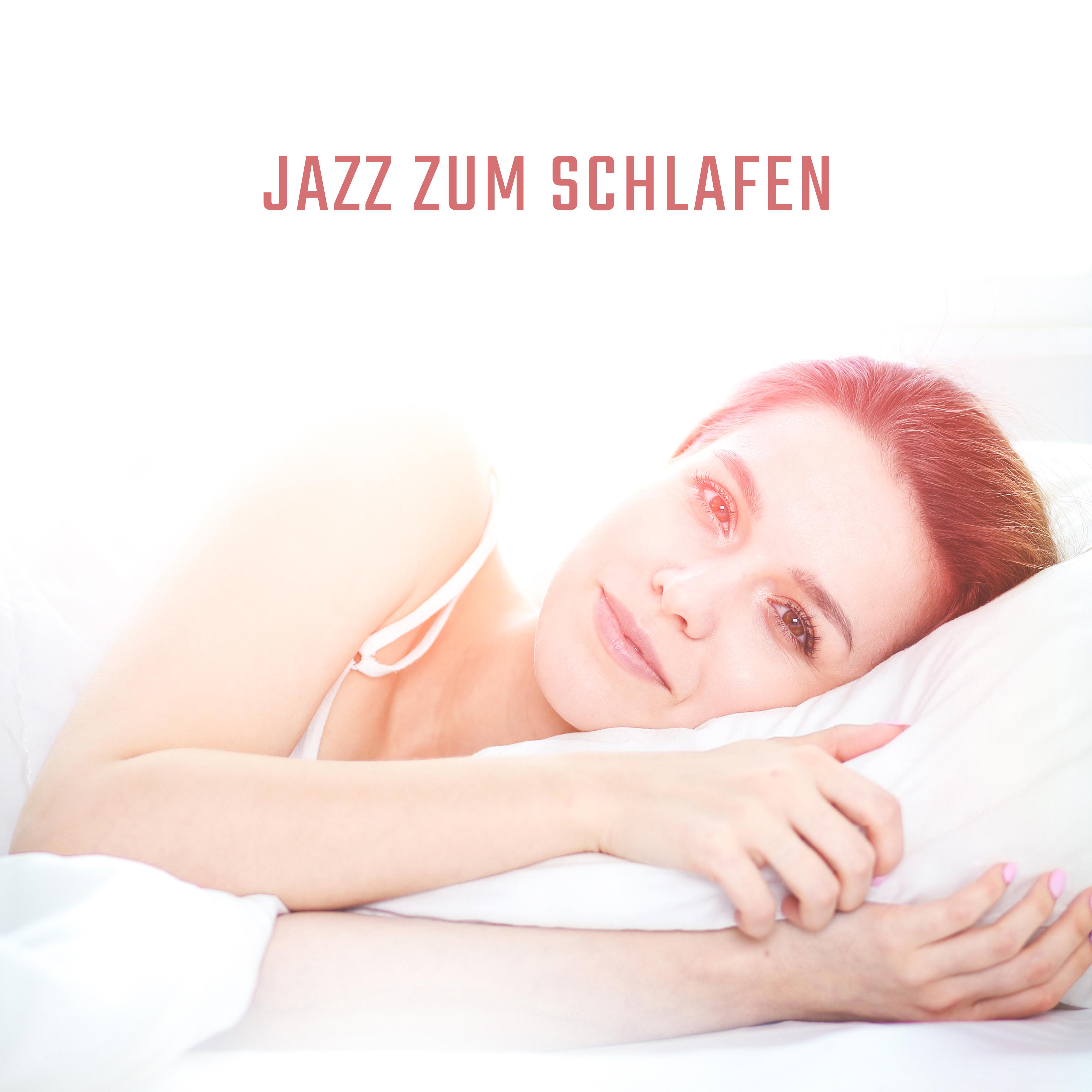 Jazz zum Schlafen: Entspannender Jazz, JazzSchlaflieder, Musik fü r Tieferen Schlaf