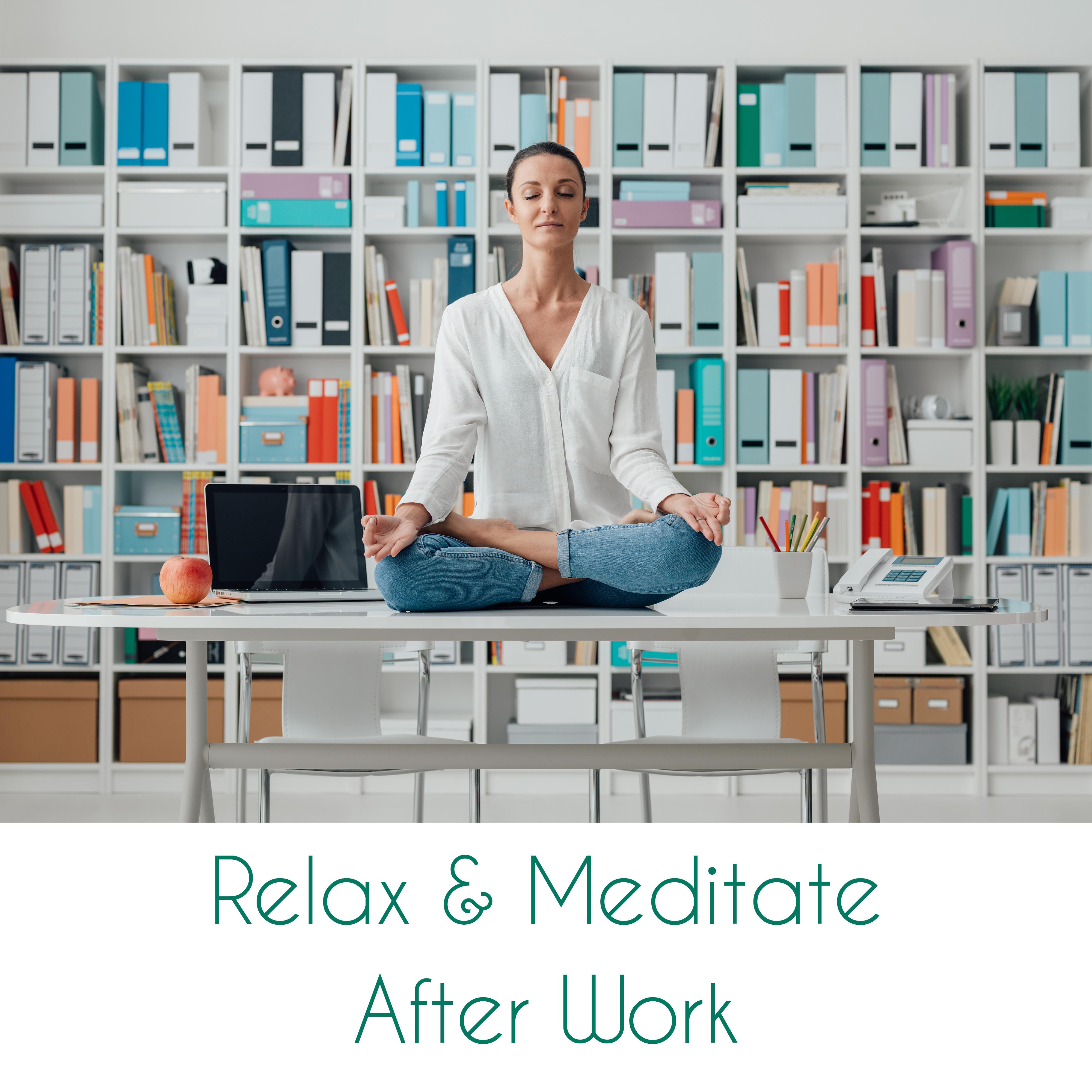 Relax  Meditate After Work  Yoga New Age Music to DeStress, Calm Down, Full Relax All Night