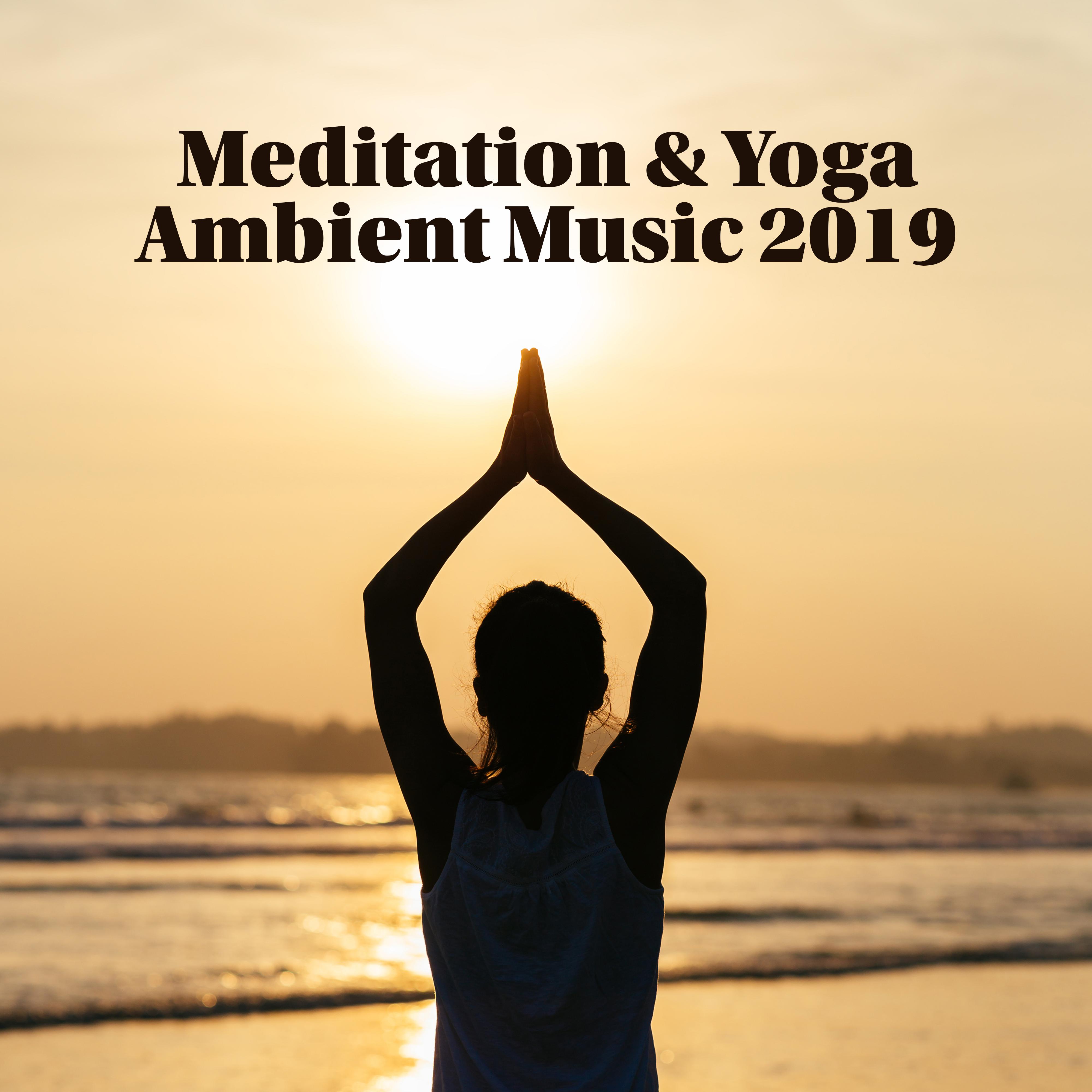 Meditation & Yoga Ambient Music 2019