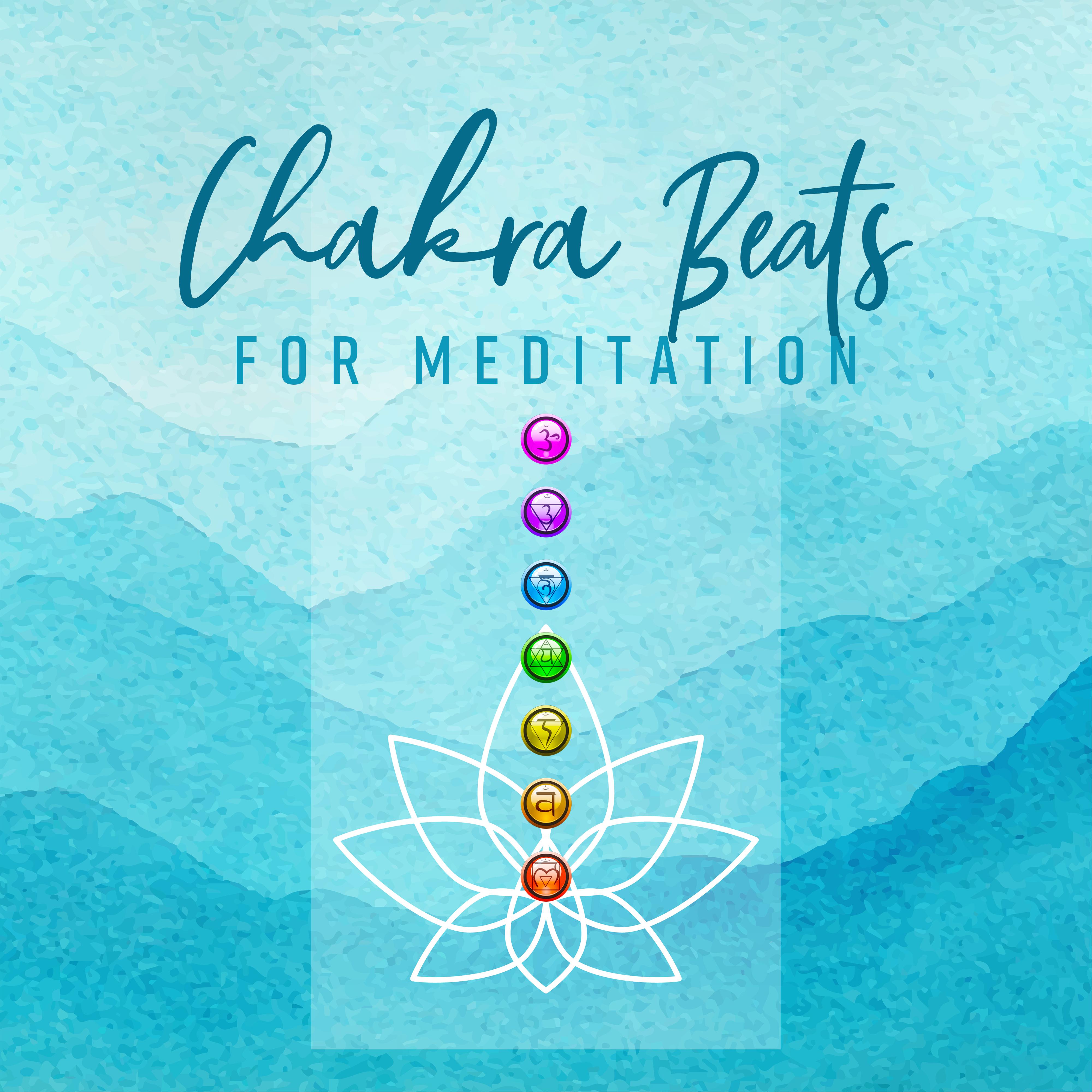 Chakra Beats for Meditation  Yoga Training, Healing Music, Chakra Suite, Inner Balance, Yoga Meditation, Stress Relief, Zen Serenity