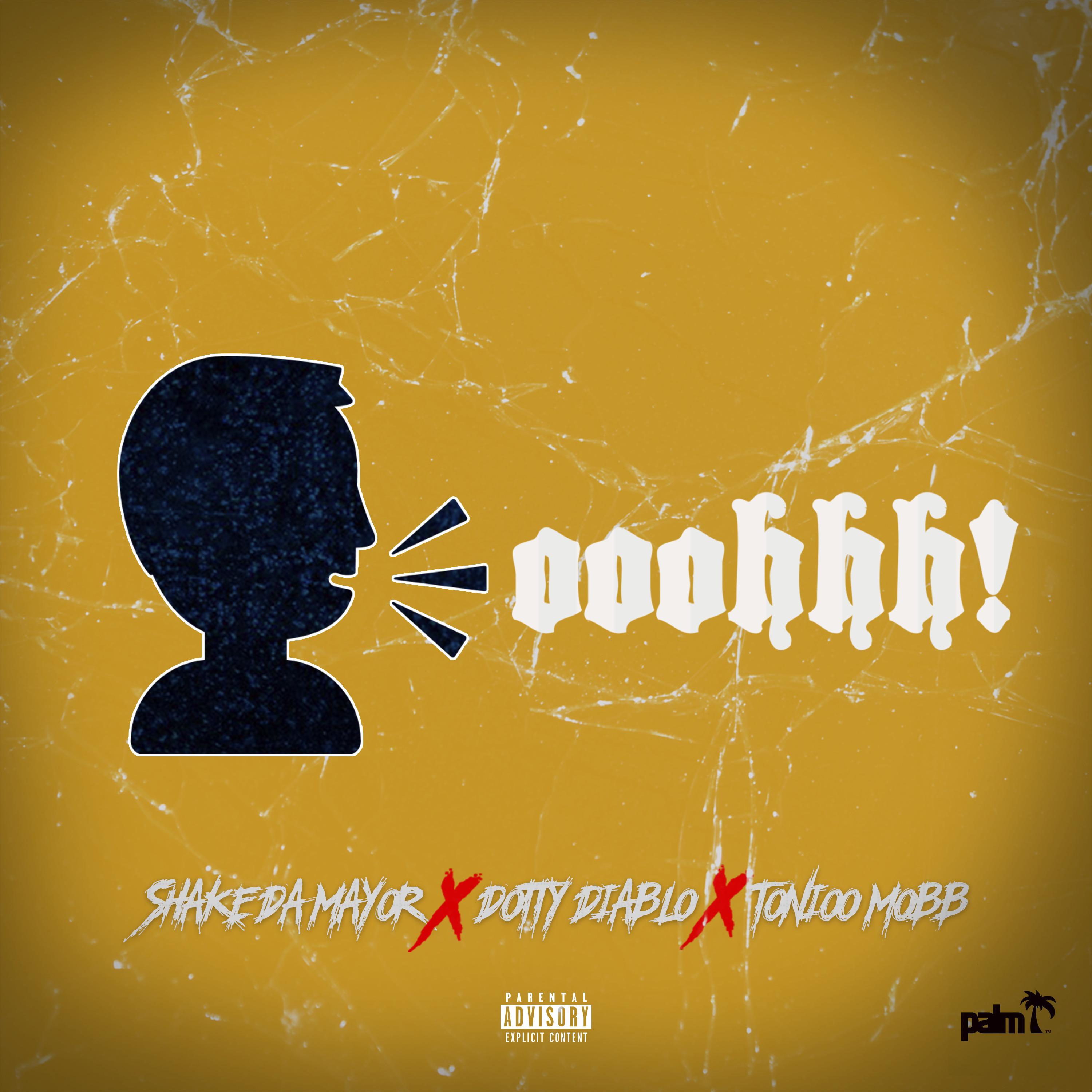 Ooohhh! (feat. Dotty Diablo & Tonioo Mobb)