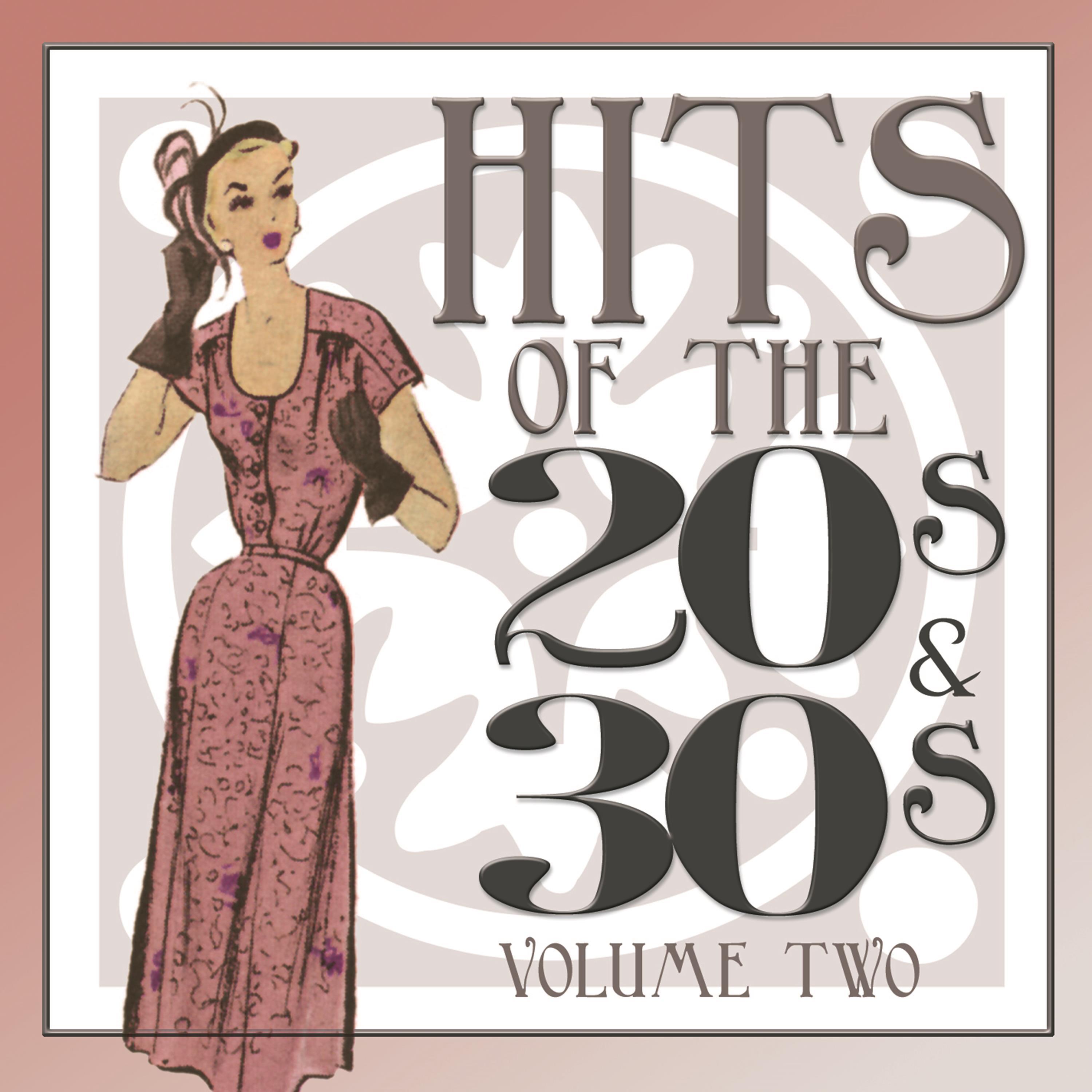 Hits of the 20's and 30's, Vol. 2