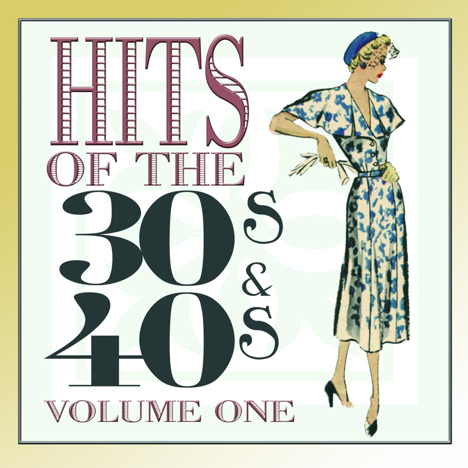 Hits Of The 30s and 40s Vol 1