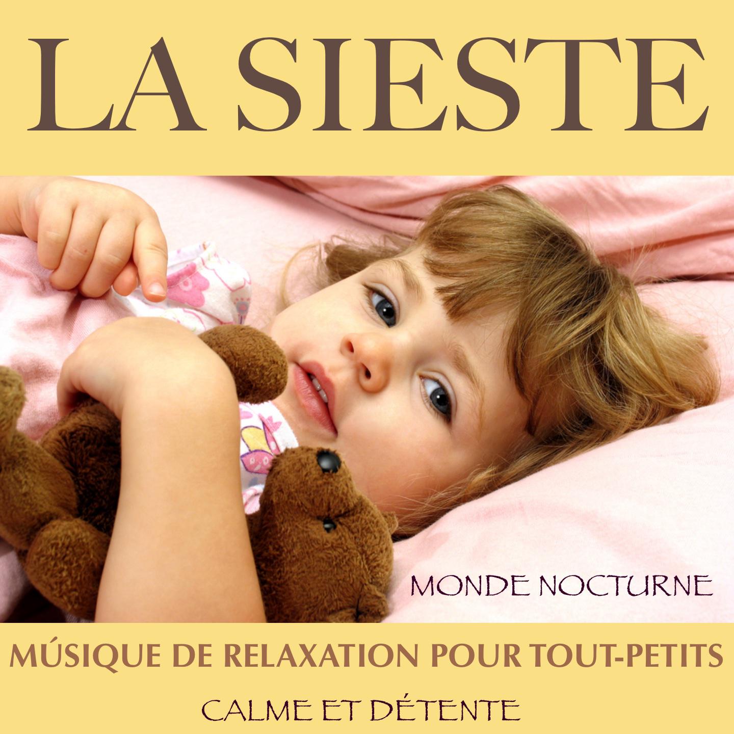 La Sieste: Musique De Relaxation Pour ToutPetits Calme et de tente