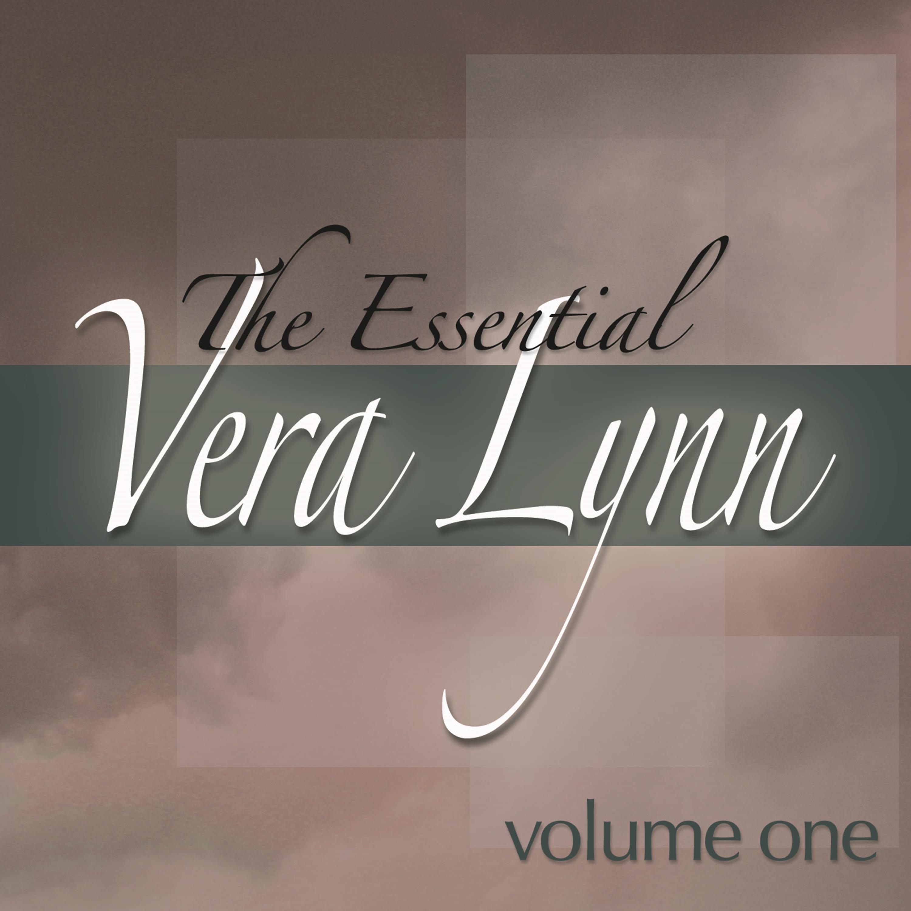 The Essential Vera Lynn, Vol. 1 (Digitally Remastered)
