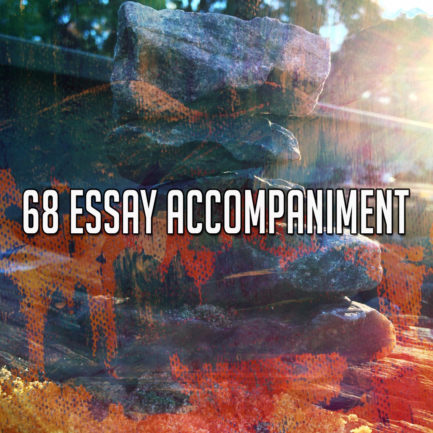 68 Essay Accompaniment