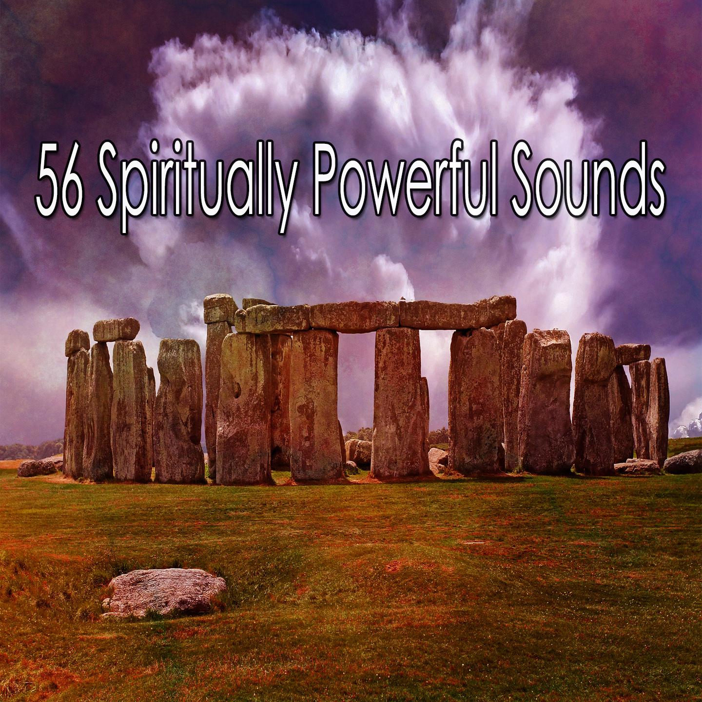 56 Spiritually Powerful Sounds