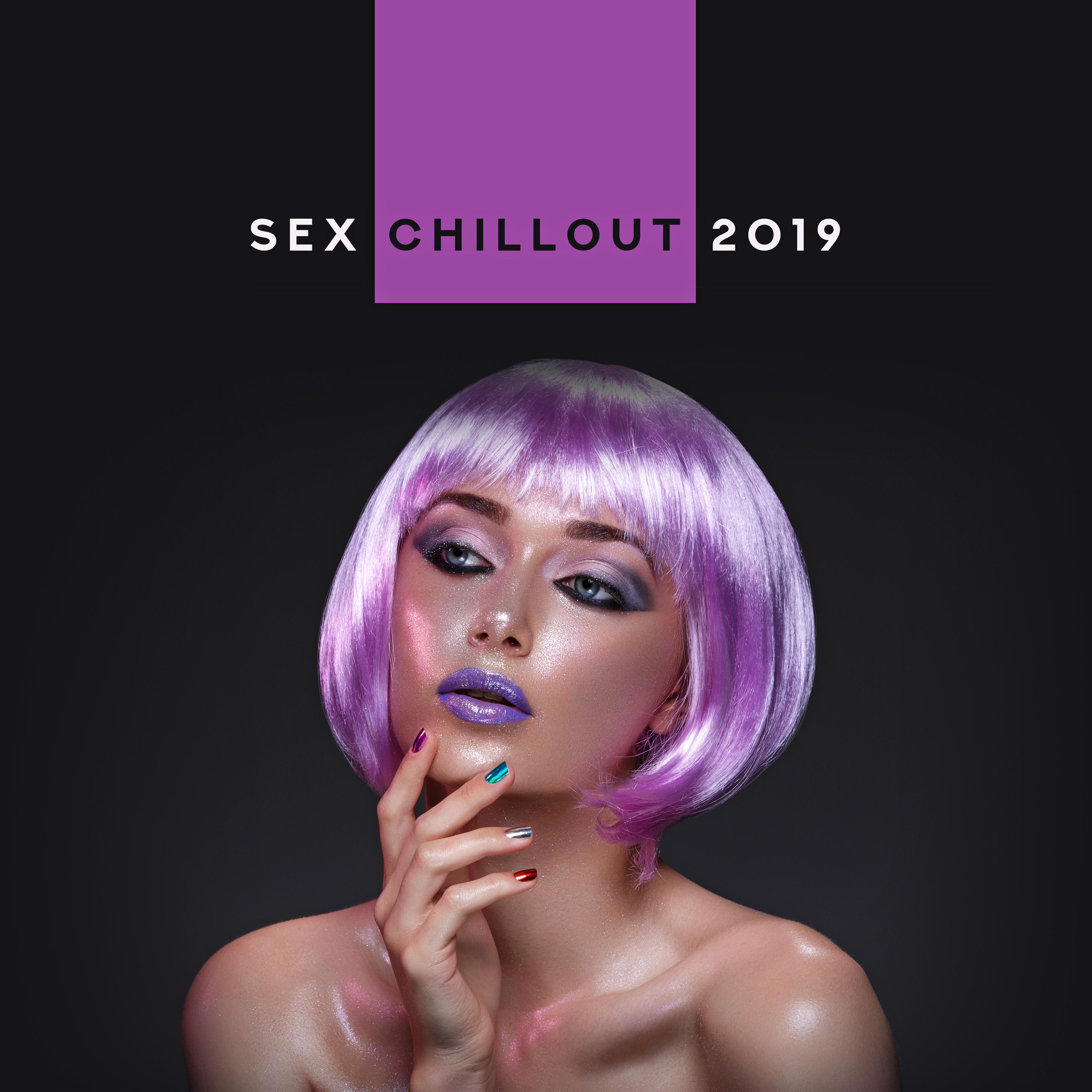 Chillout 2019  Compilation of Best Chill Out Sensual Erotic Beats for Lovers, Music for Hot Evening, Massage, Bath Together, Tantric  Vibes