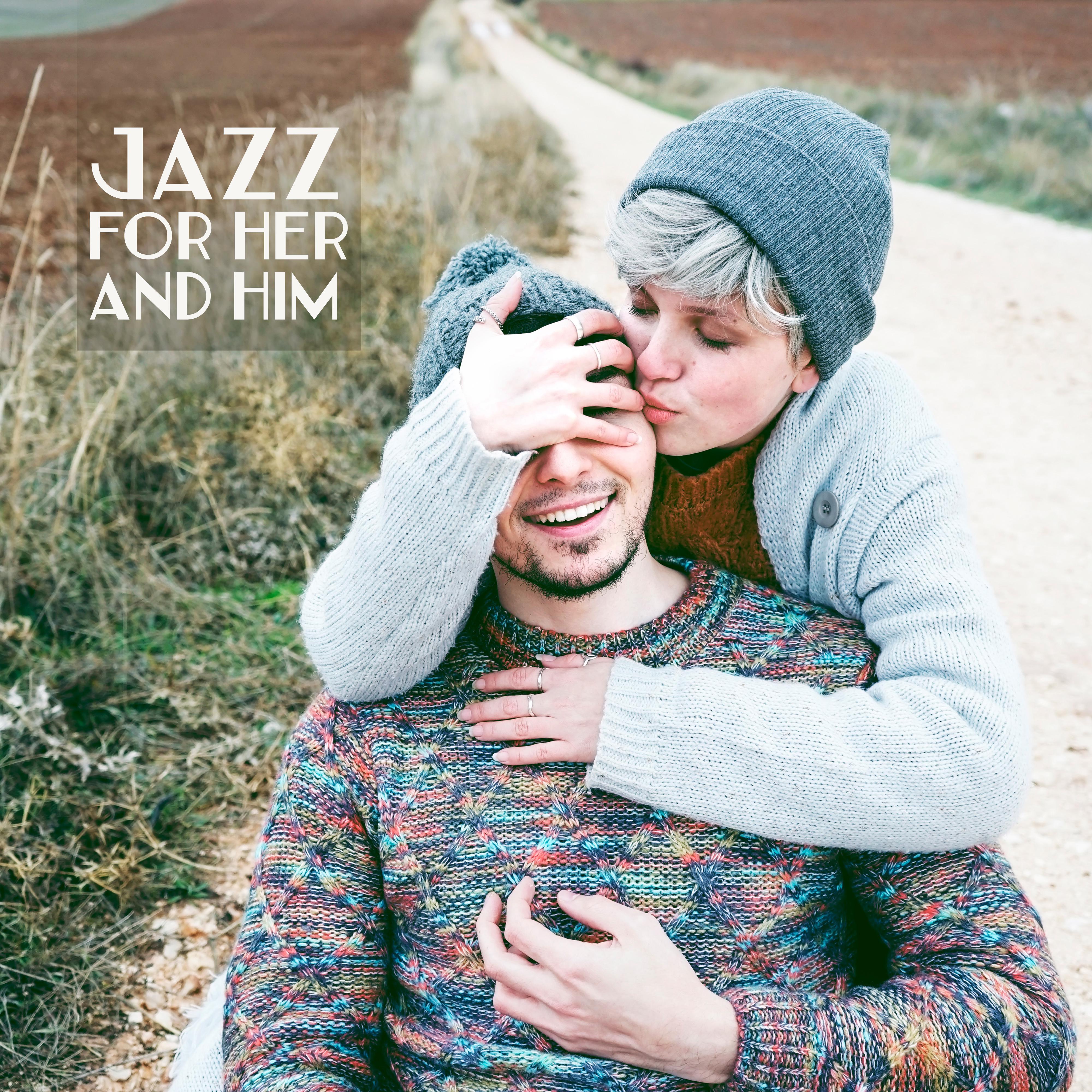 Jazz for Her and Him: 15 Romantic Pieces for Couples for Shared Moments, Romantic Dinners and Love Raptures