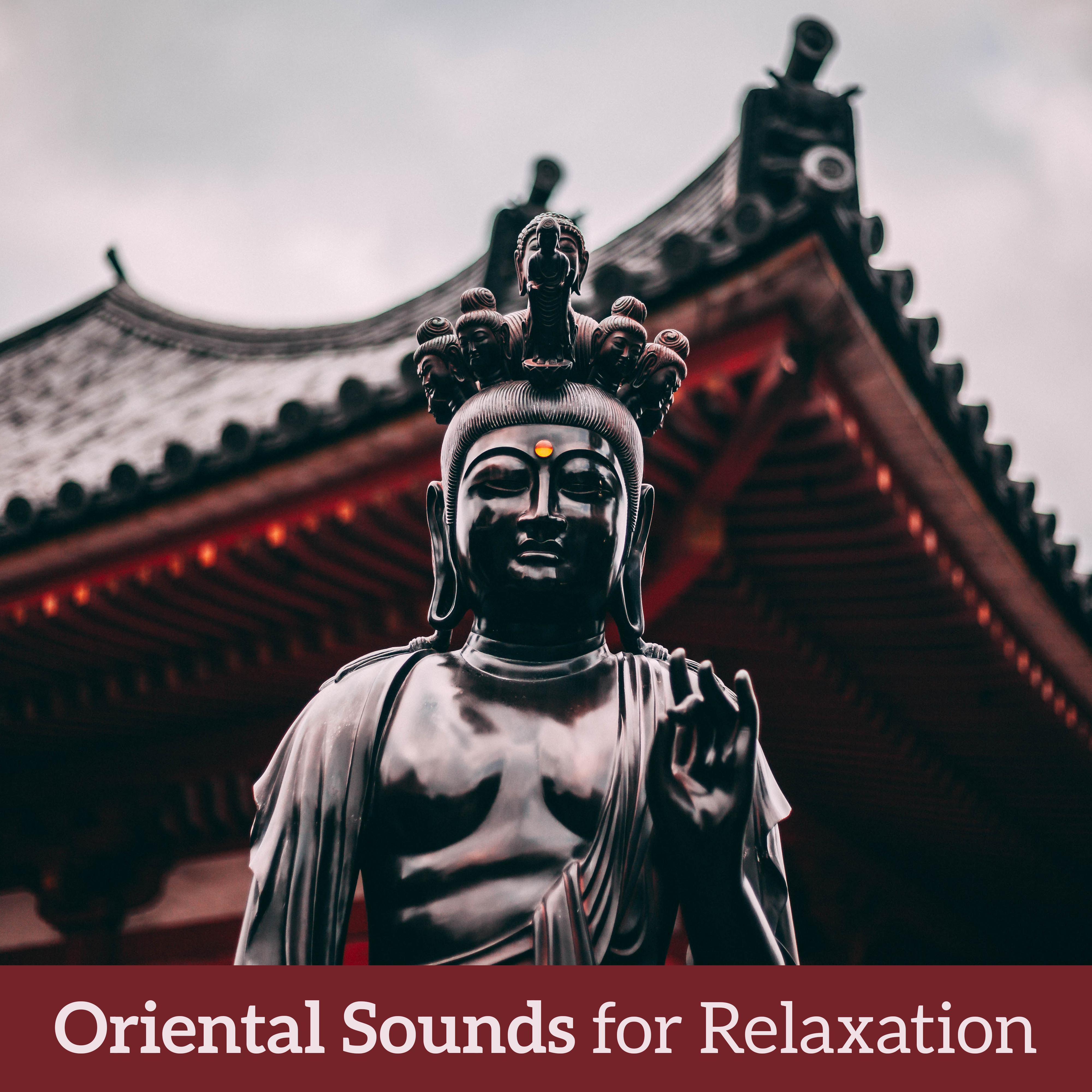 Oriental Sounds for Relaxation  Calming Zen, Buddha Chill, Music Zone, Deep Meditation, Relaxing Sounds, Chillout Lounge