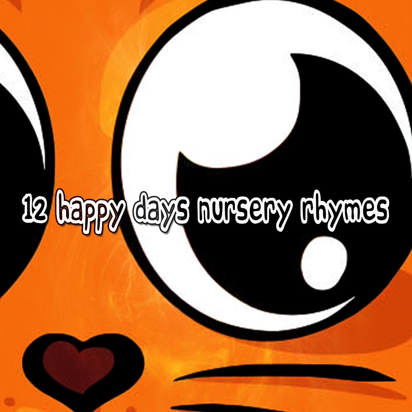 12 Happy Days Nursery Rhymes