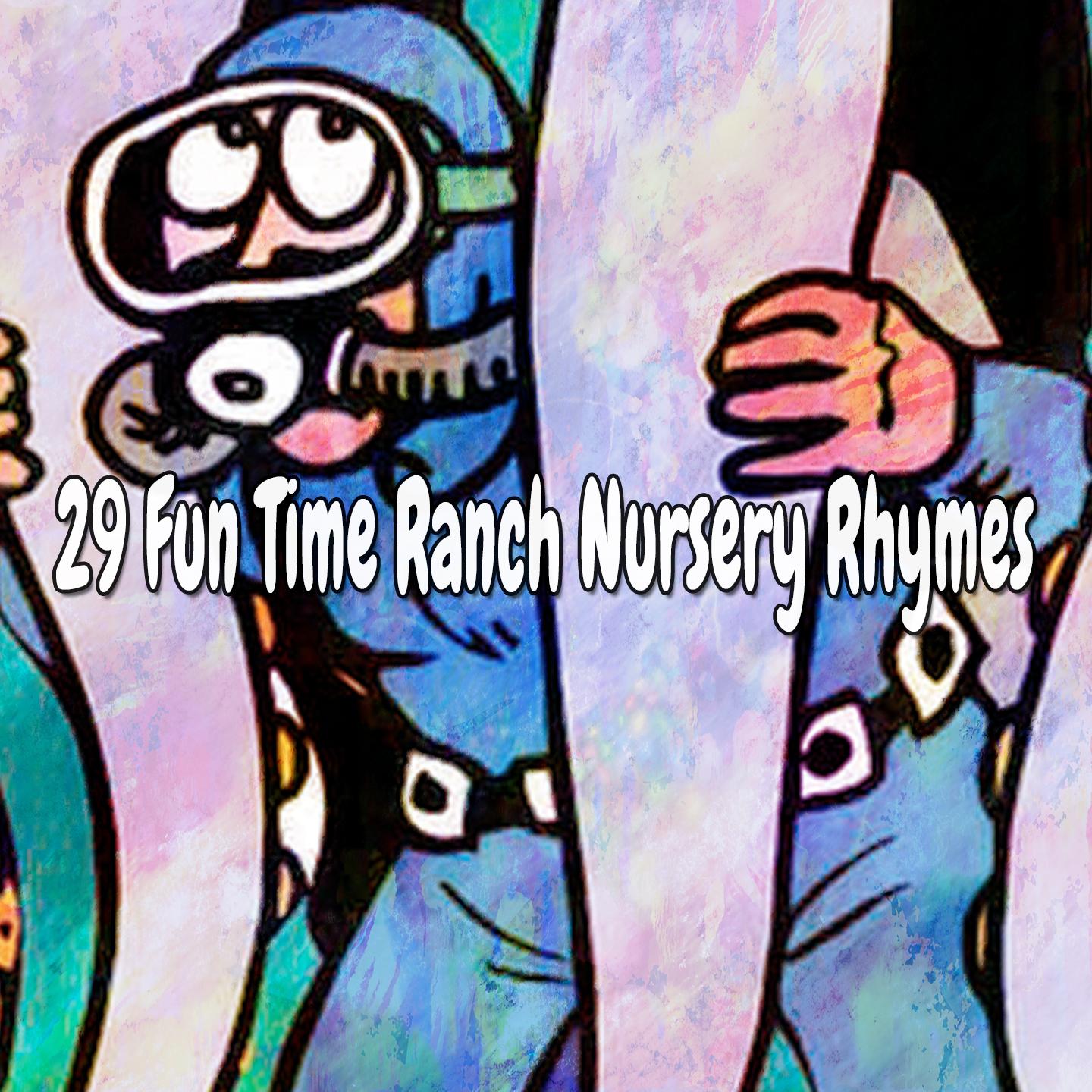 29 Fun Time Ranch Nursery Rhymes