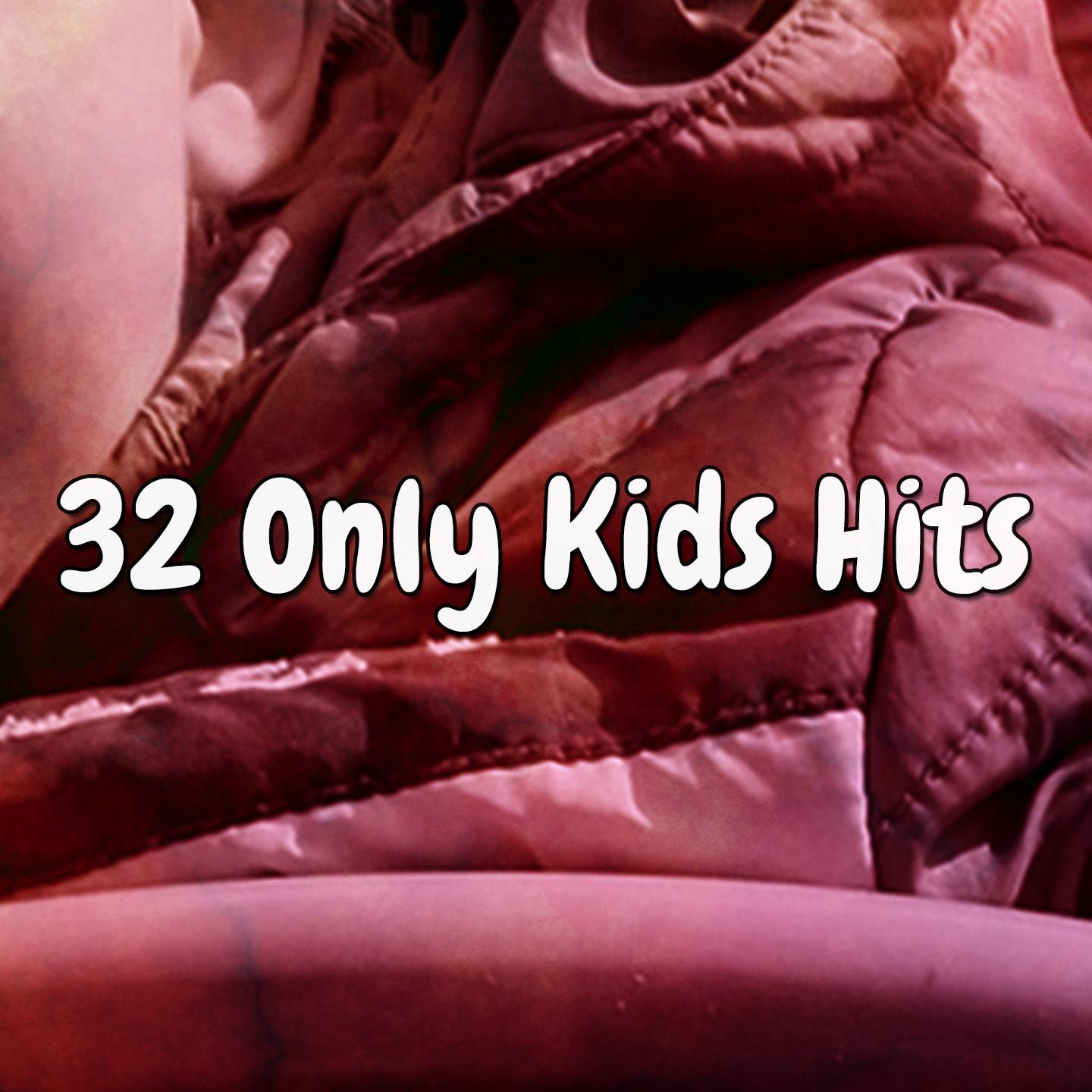 32 Only Kids Hits