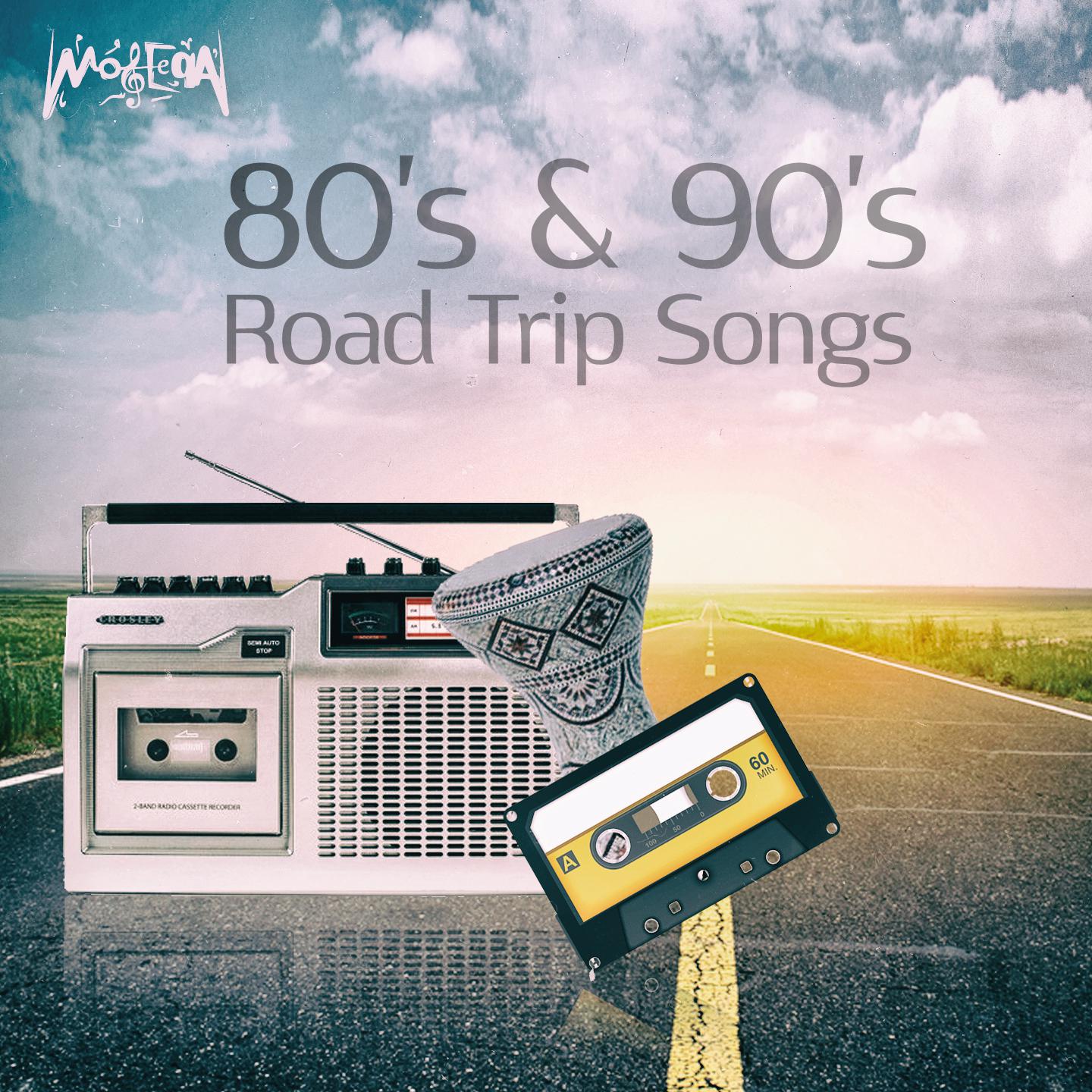 80's & 90's Road Trip Songs