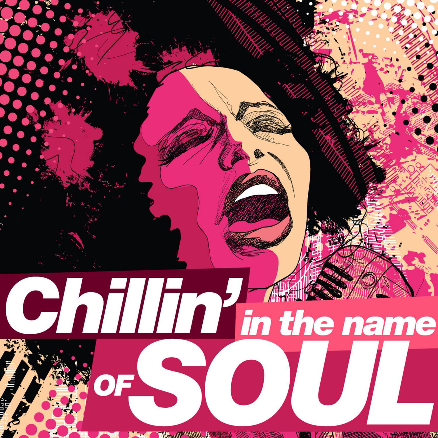 Chillin' in the Name Of...Soul