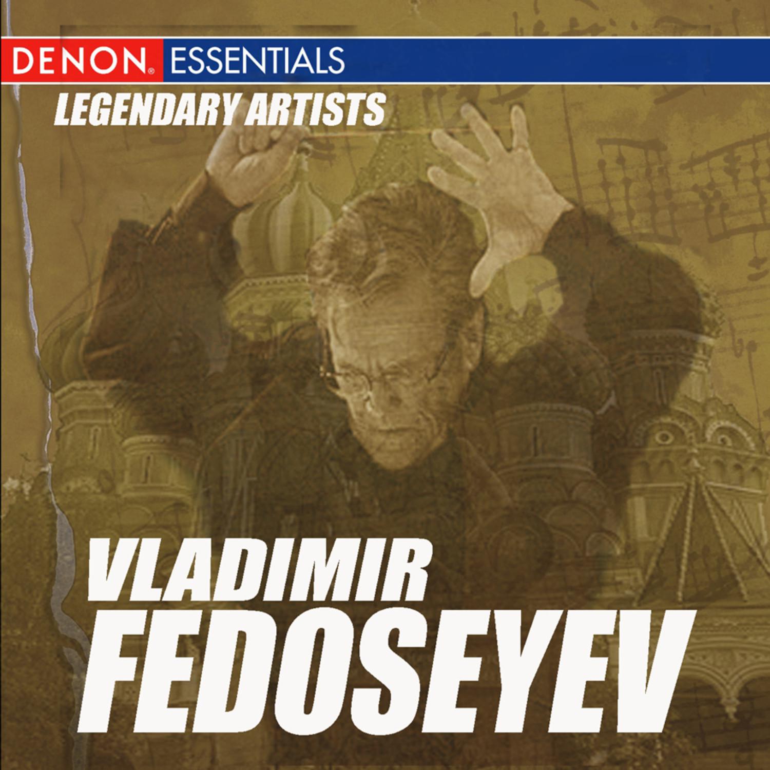 Legendary Artists: Vladimir Fedoseyev