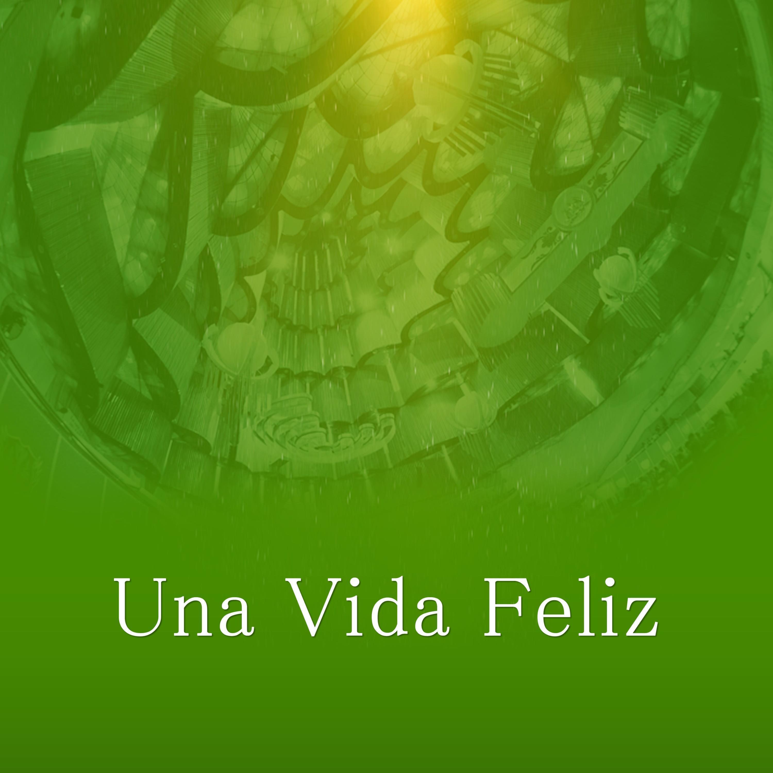 Una Vida Feliz