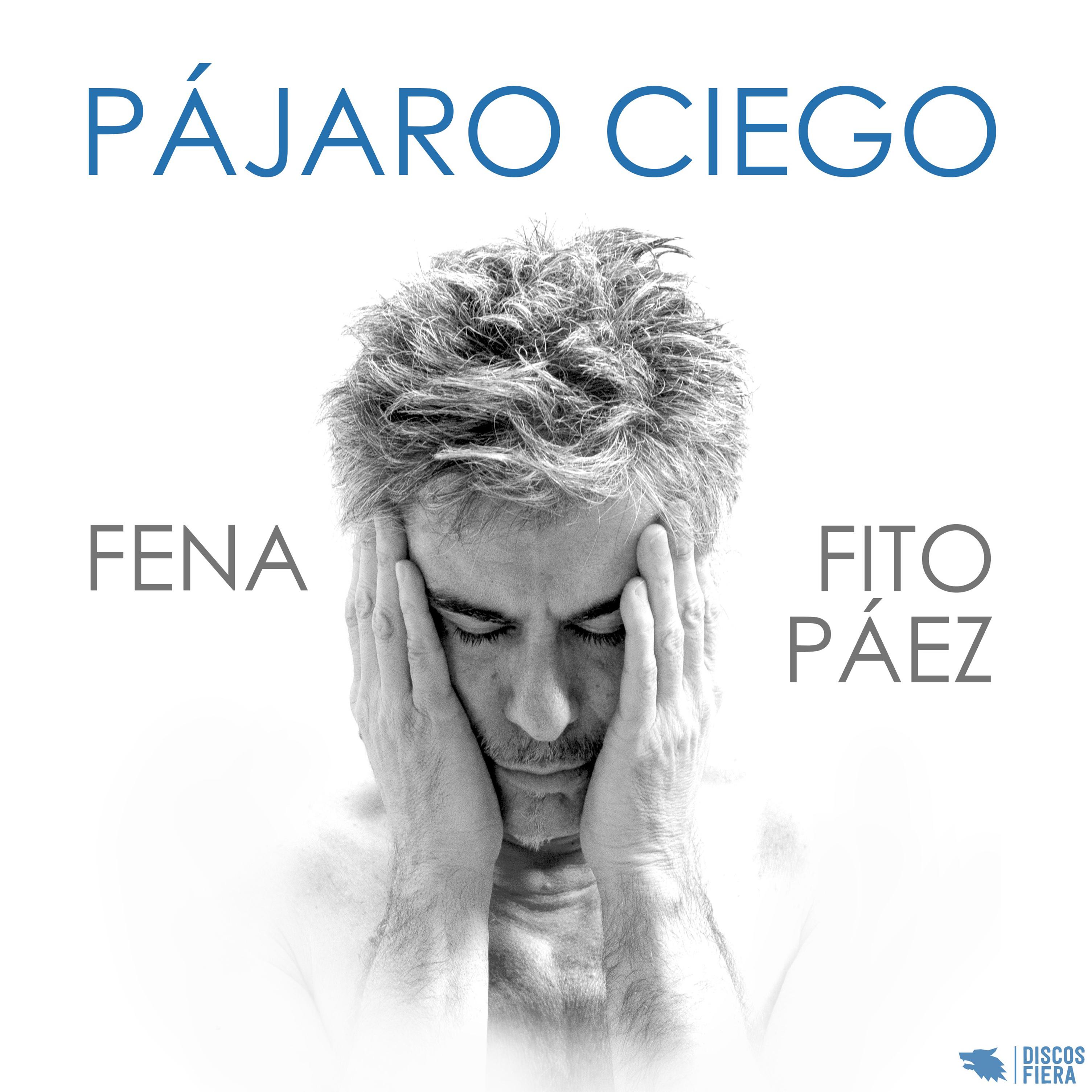 Pa jaro Ciego feat. Fito Pa ez