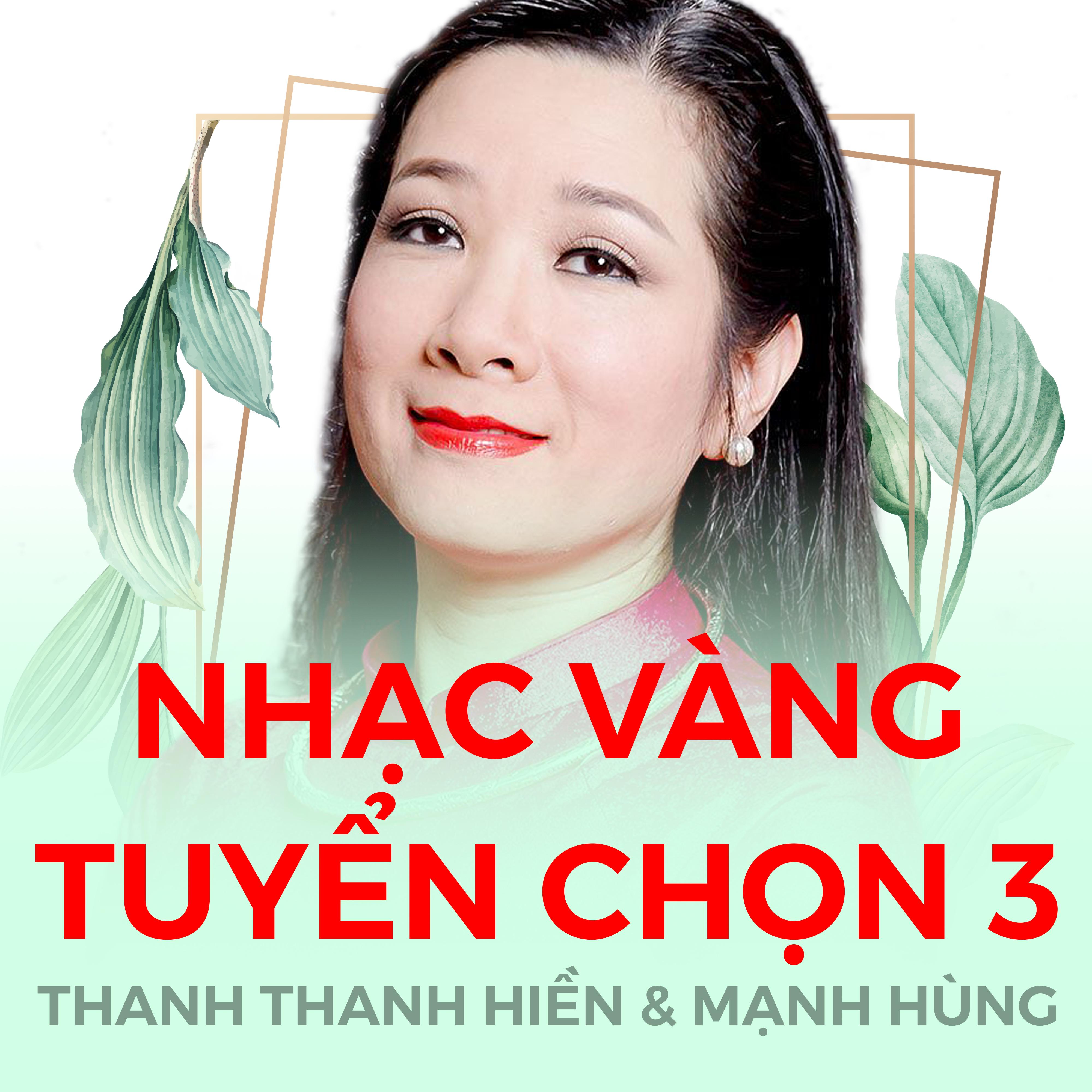 Nh c Va ng Tuy n Ch n 3  Thanh Thanh Hi n, M nh Hu ng