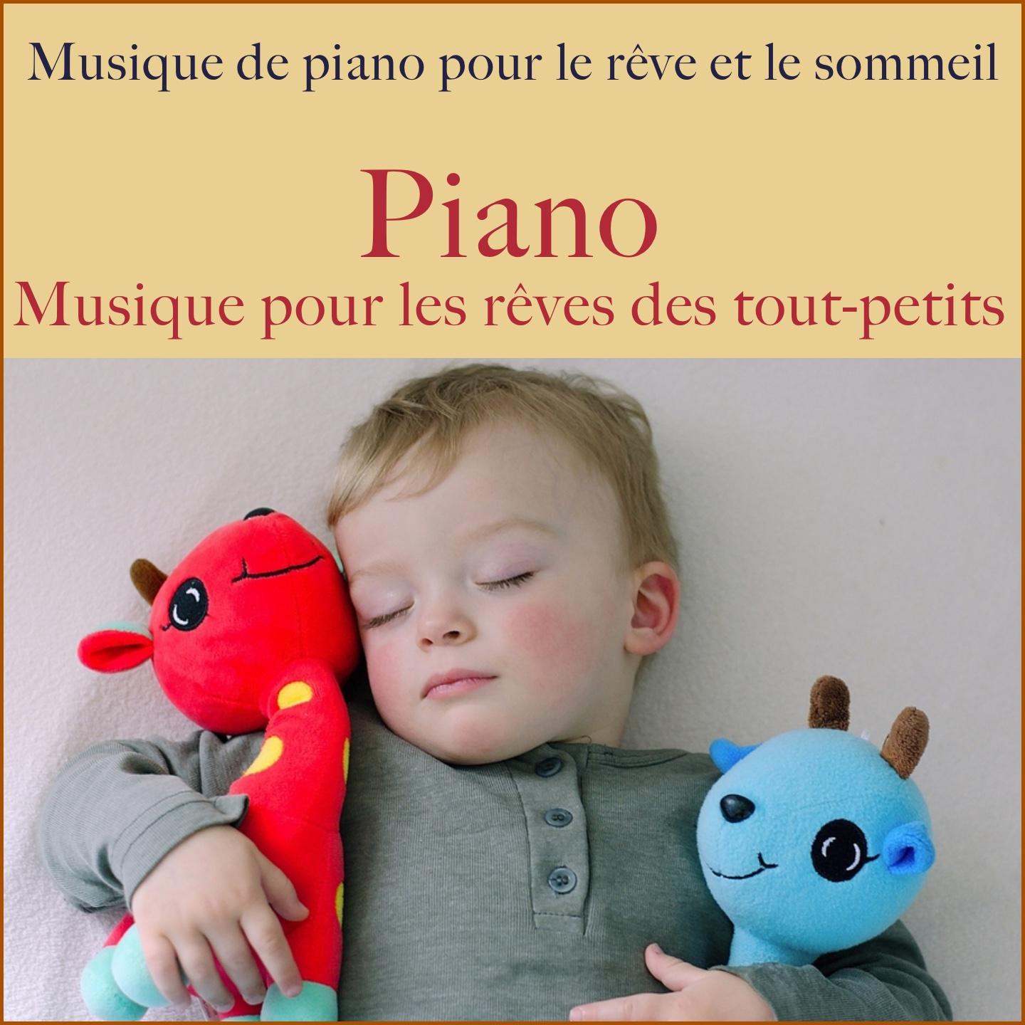 Piano: Musique Pour Les R ves Des ToutPetits Musique de piano pour le r ve et le sommeil