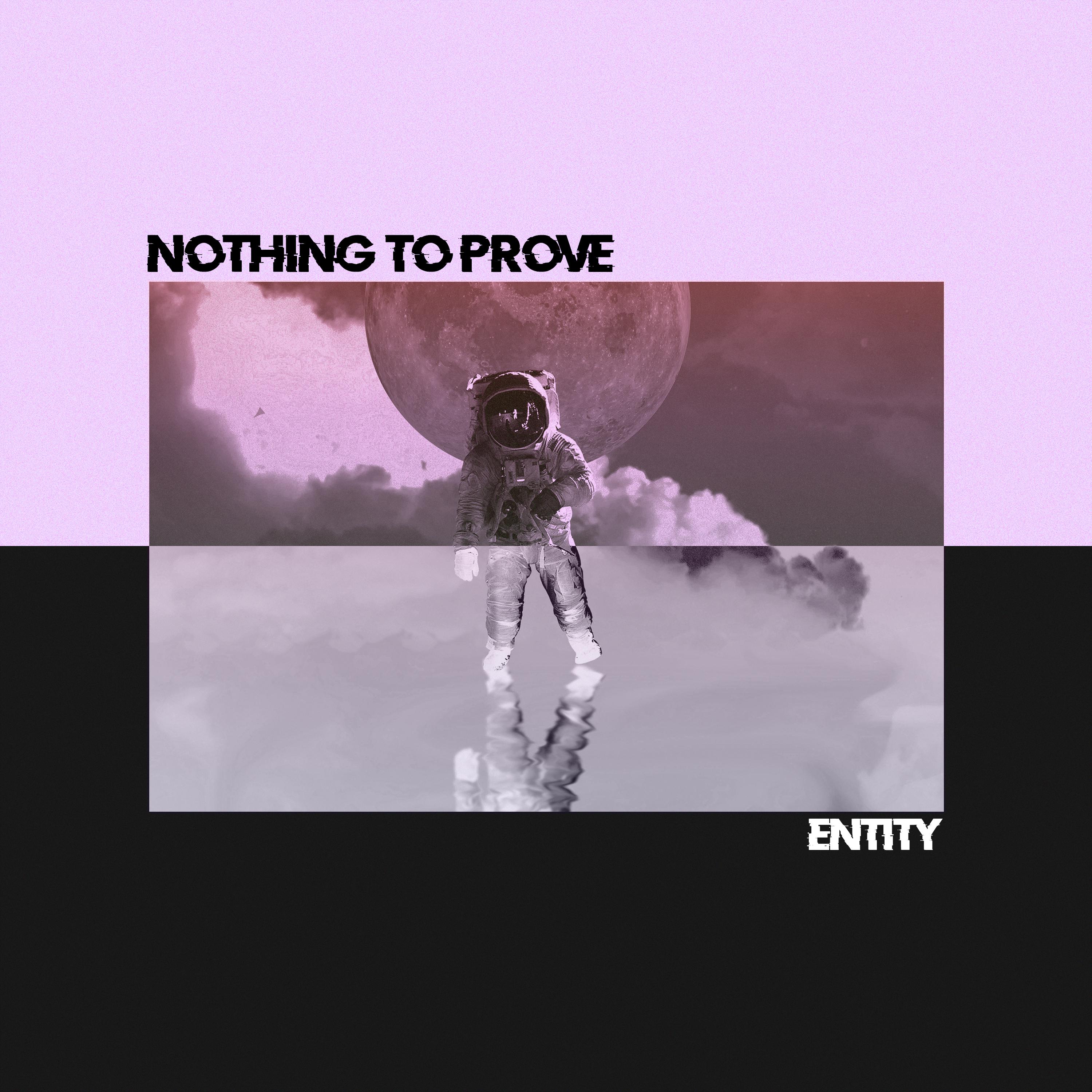 Nothing to Prove