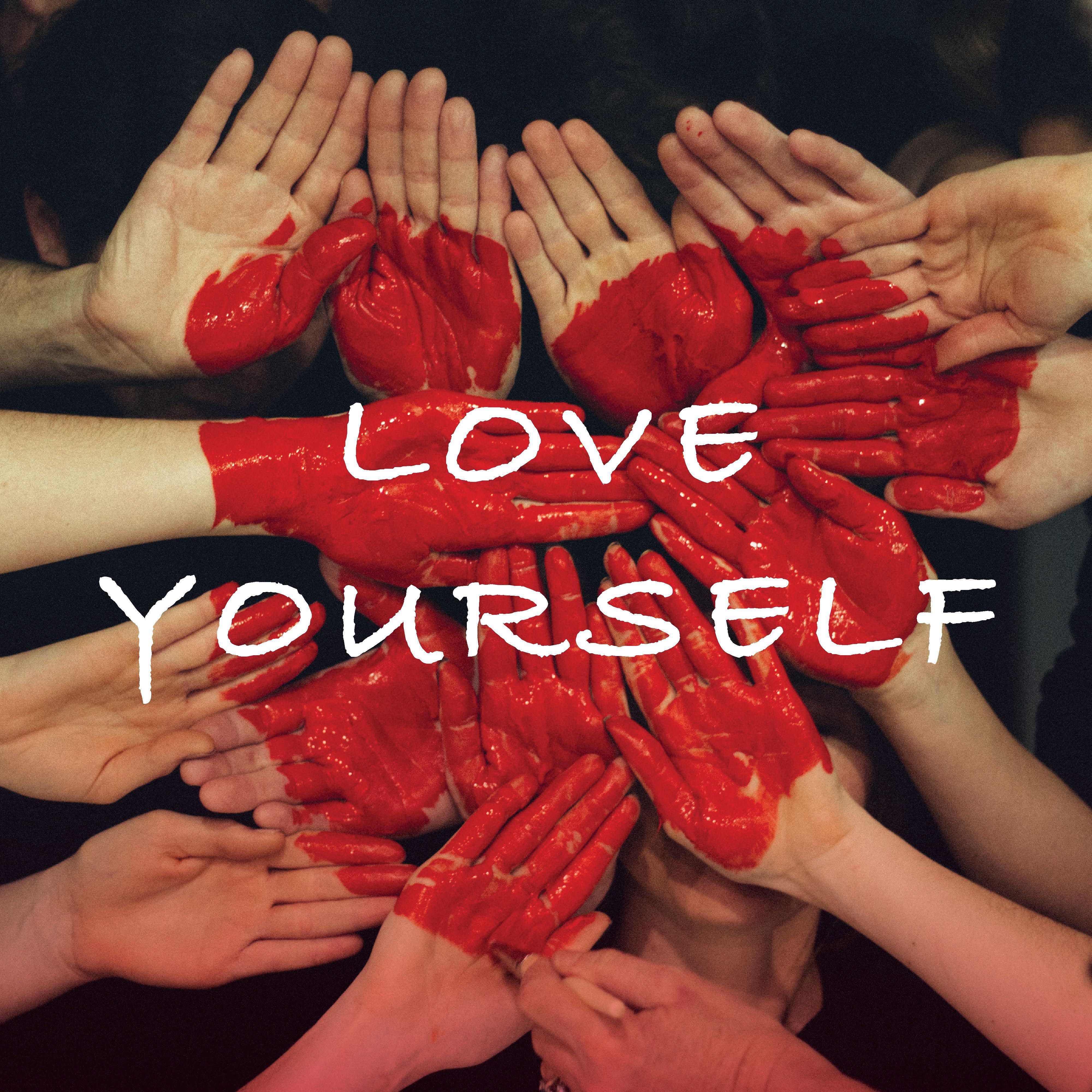 Love yourself