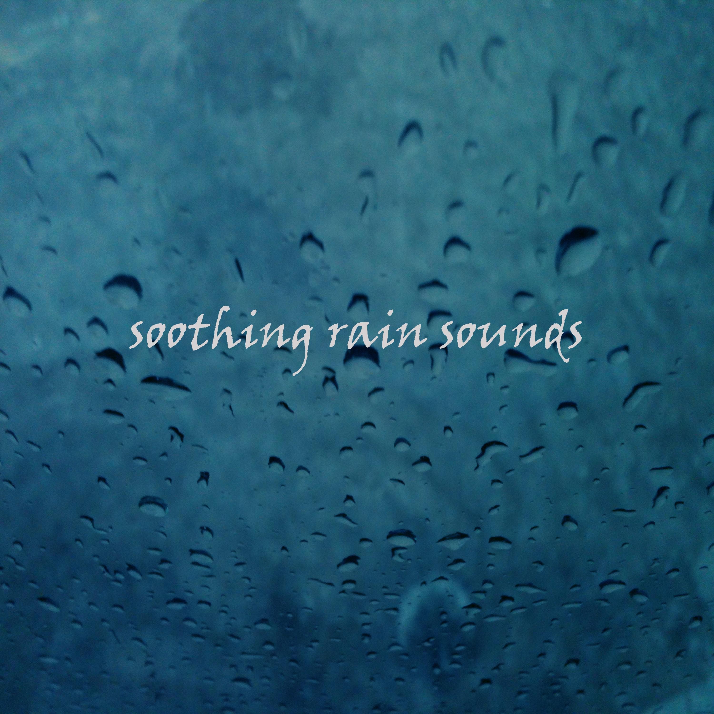 Soothing Rain Sounds