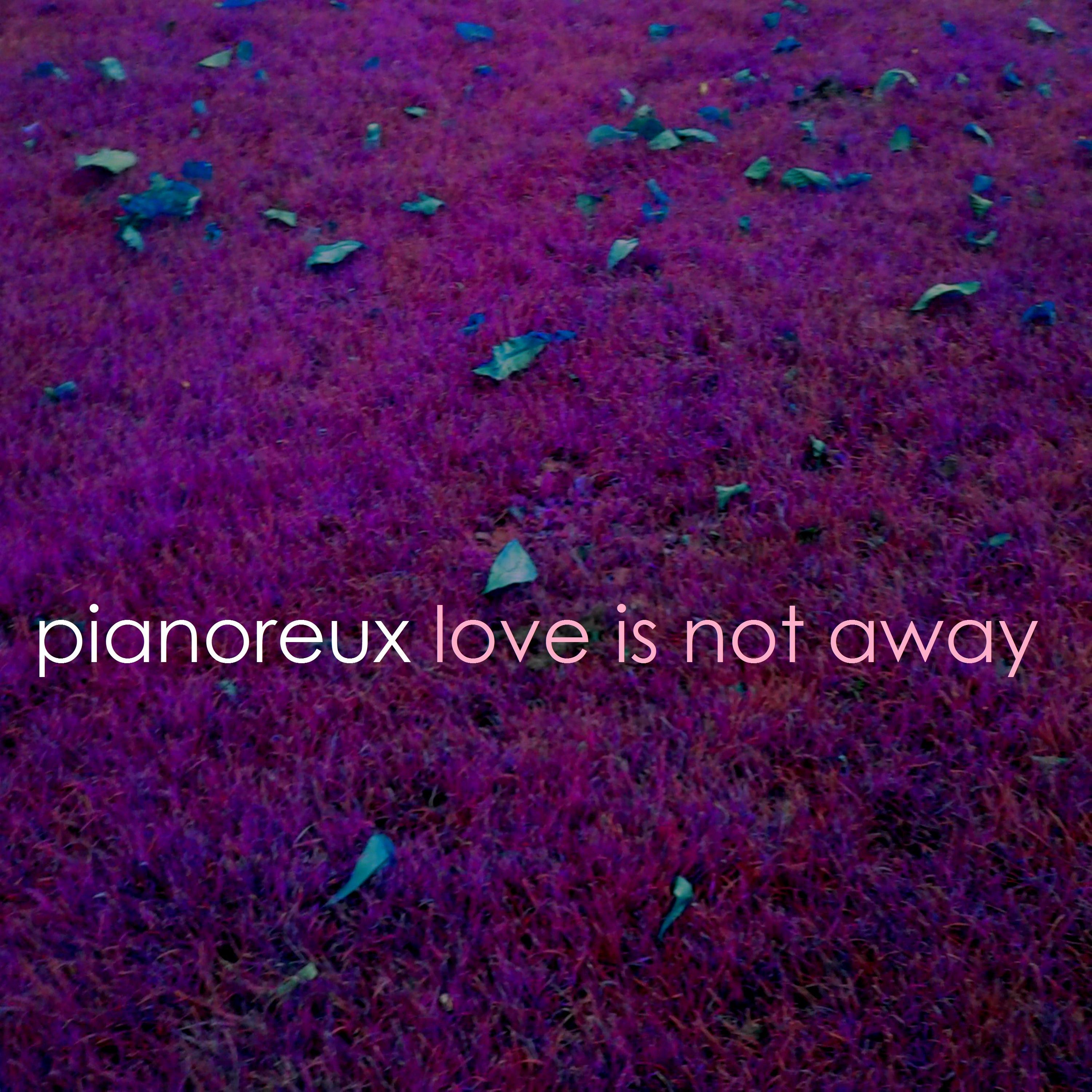 Love Is Not Away