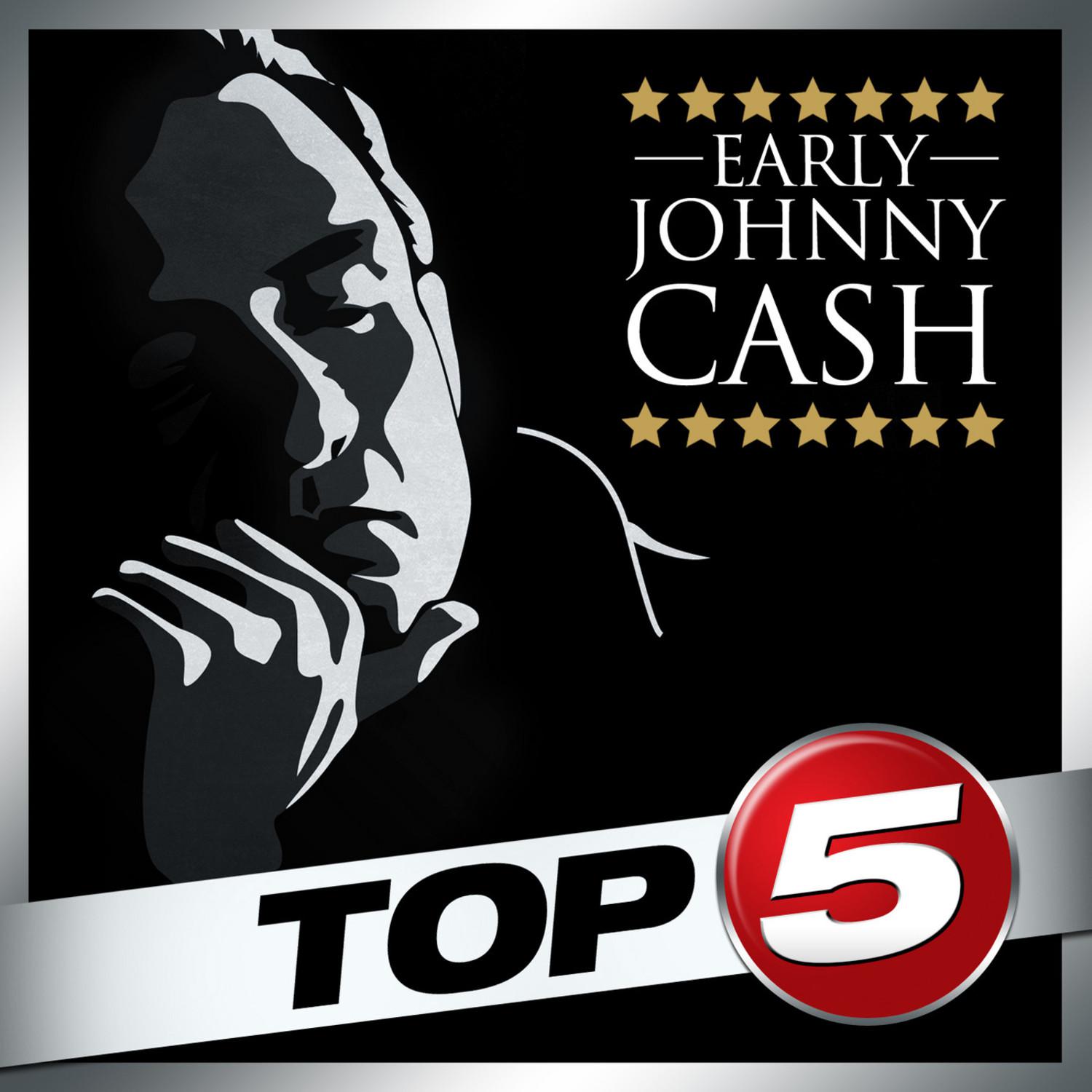 Top 5 - Early Johnny Cash - EP