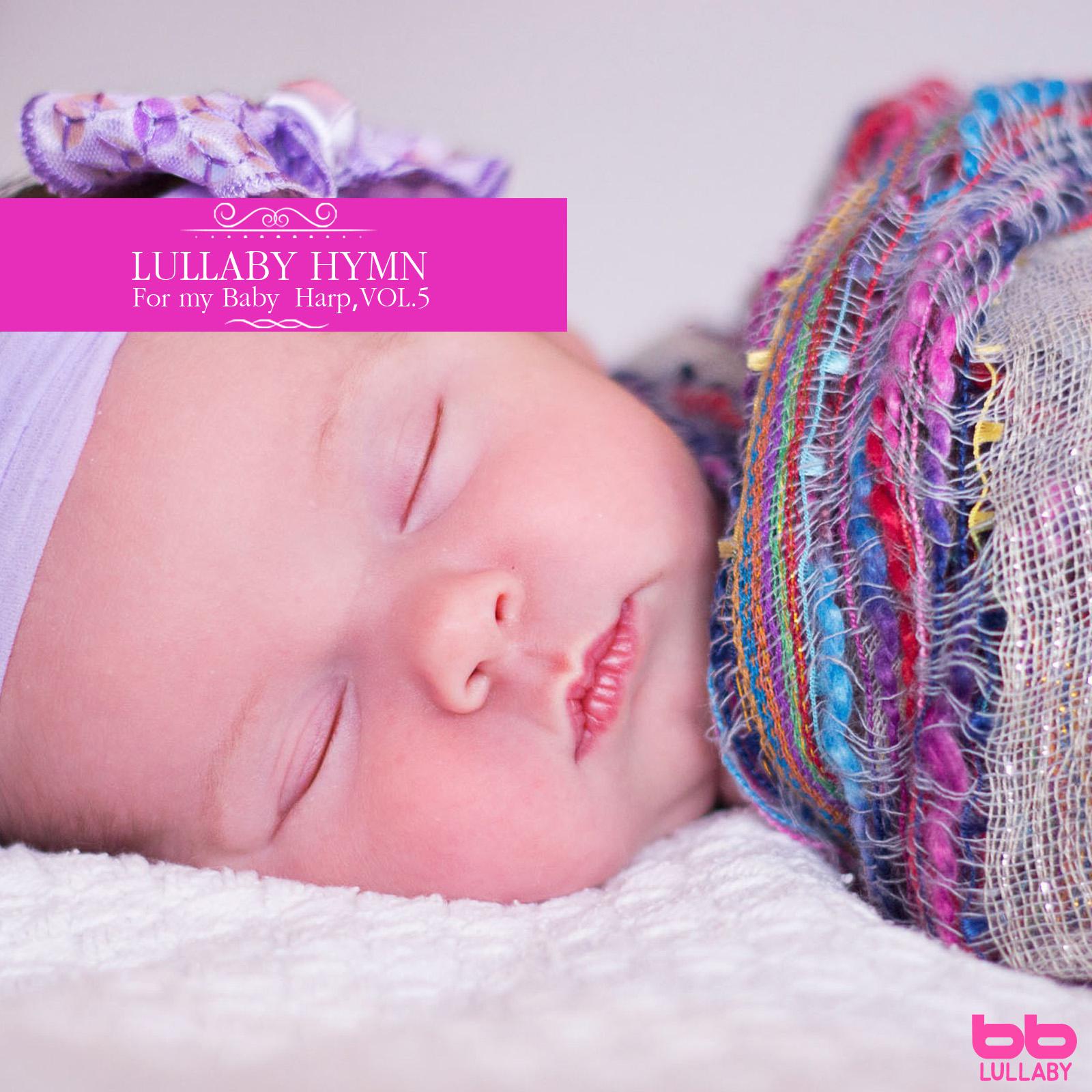 Lullaby Hymn for My Baby Harp, Vol. 5 (Pregnant Woman,Baby Sleep Music,Pregnancy Music)