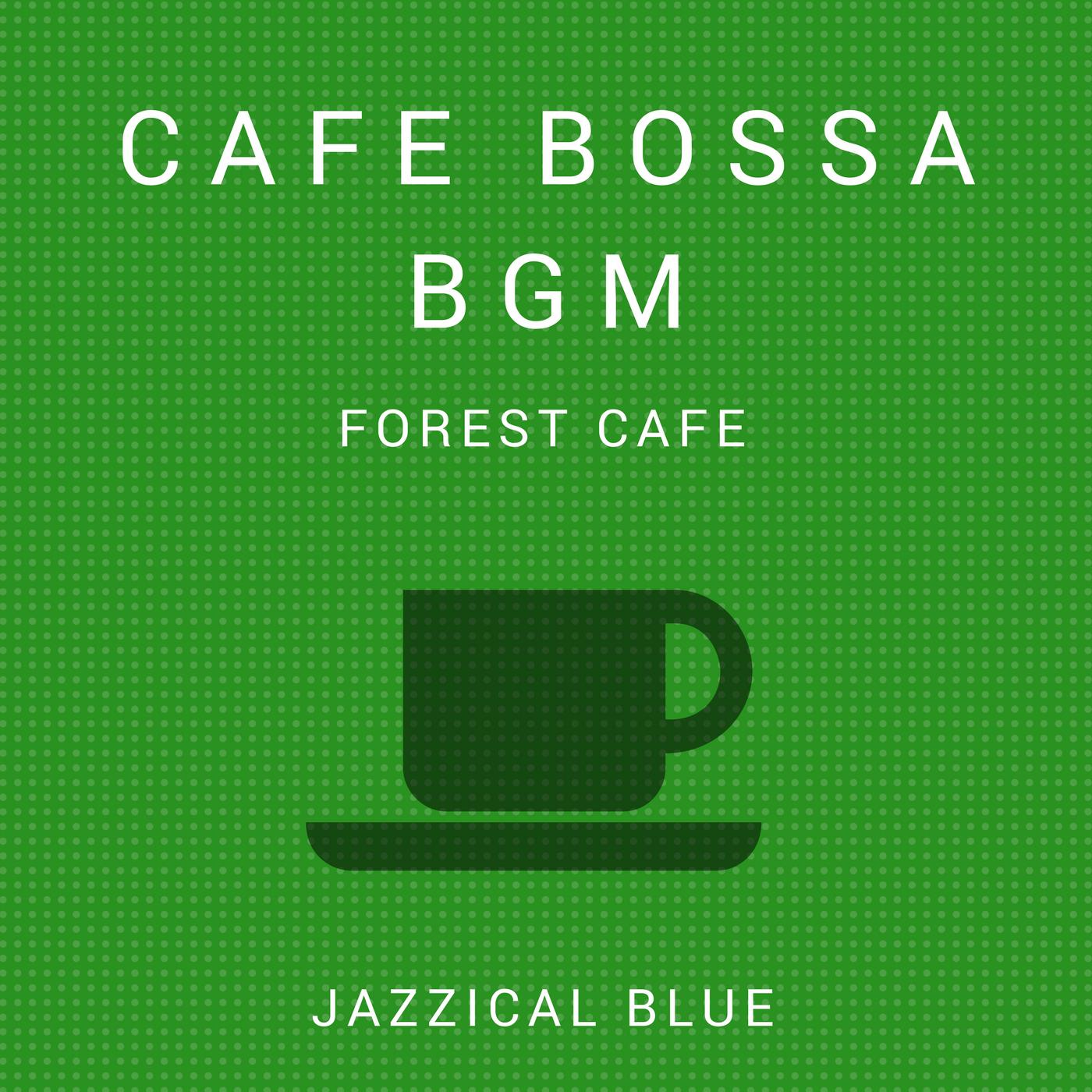 Cafe Bossa BGM - Forest Cafe