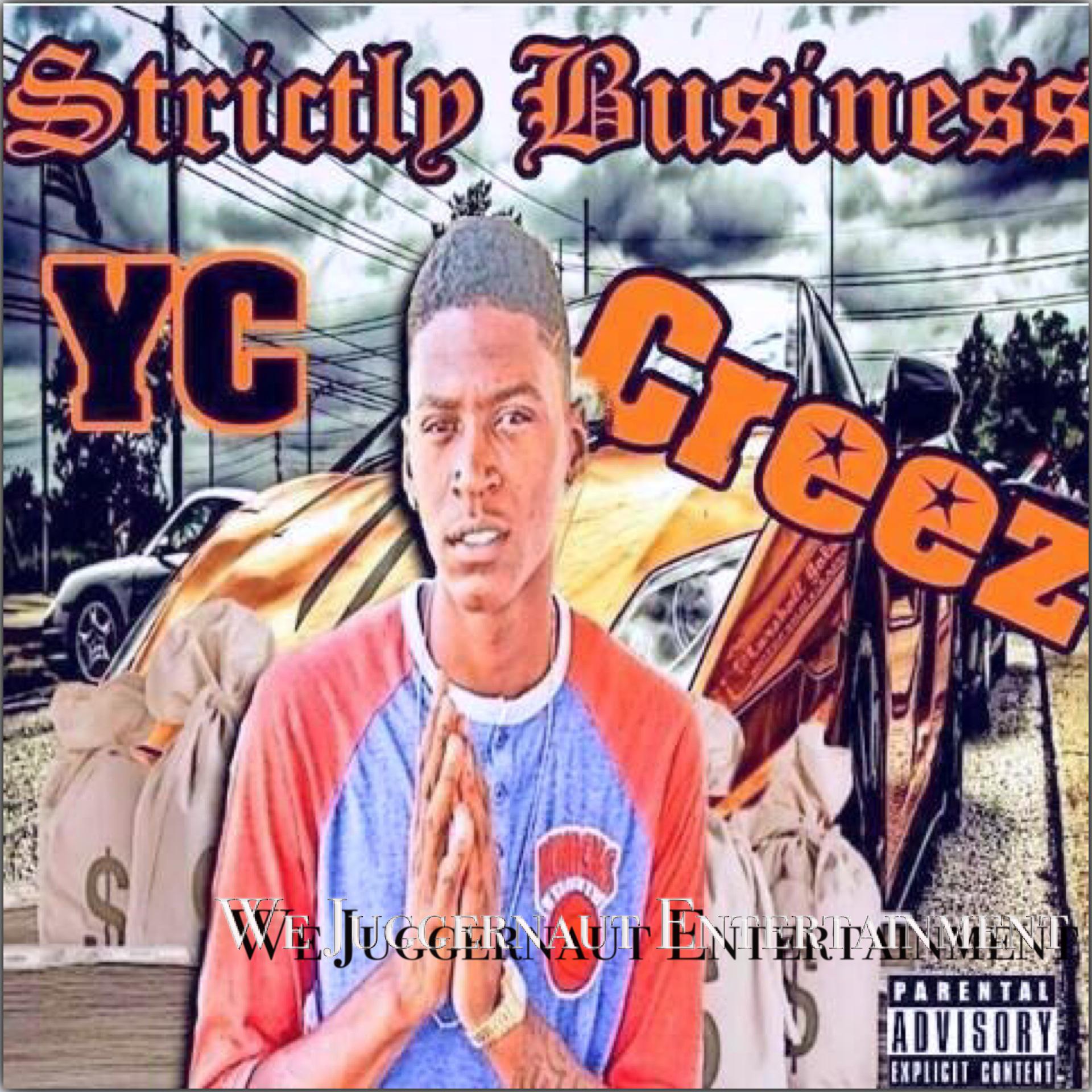 YC Creez "Strictly Business"