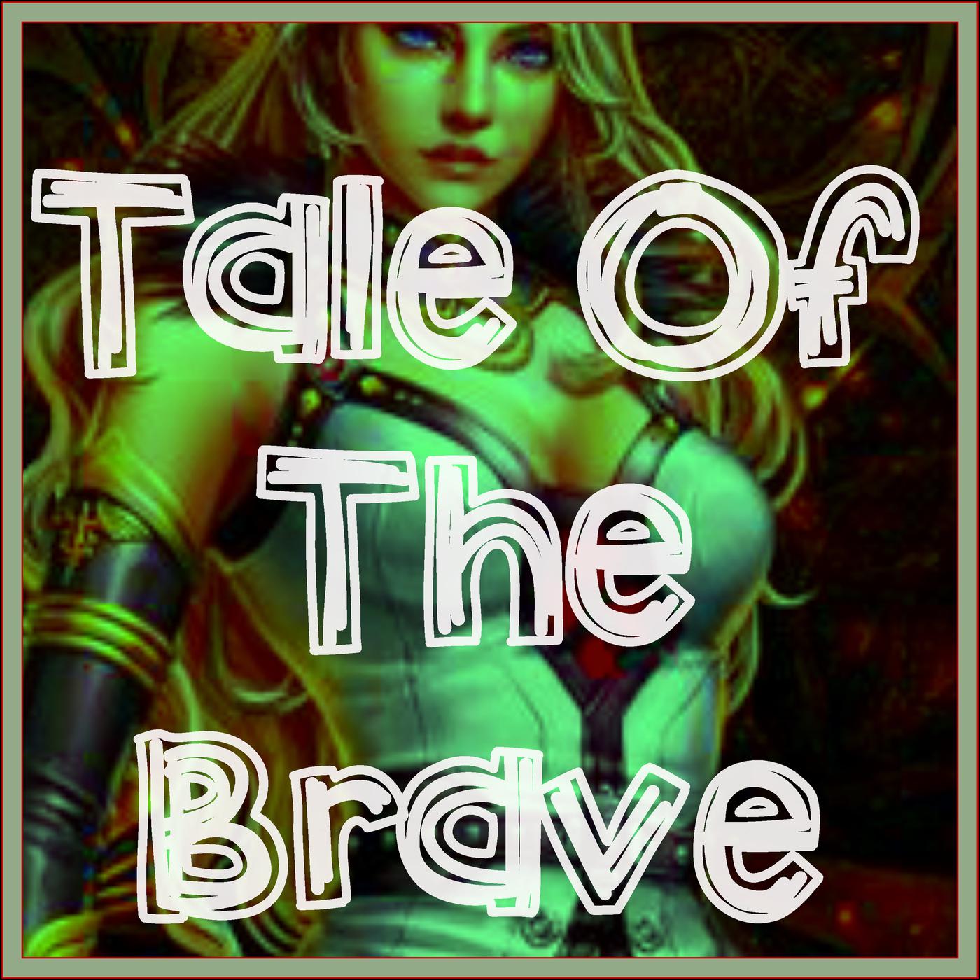 Tale of the Brave