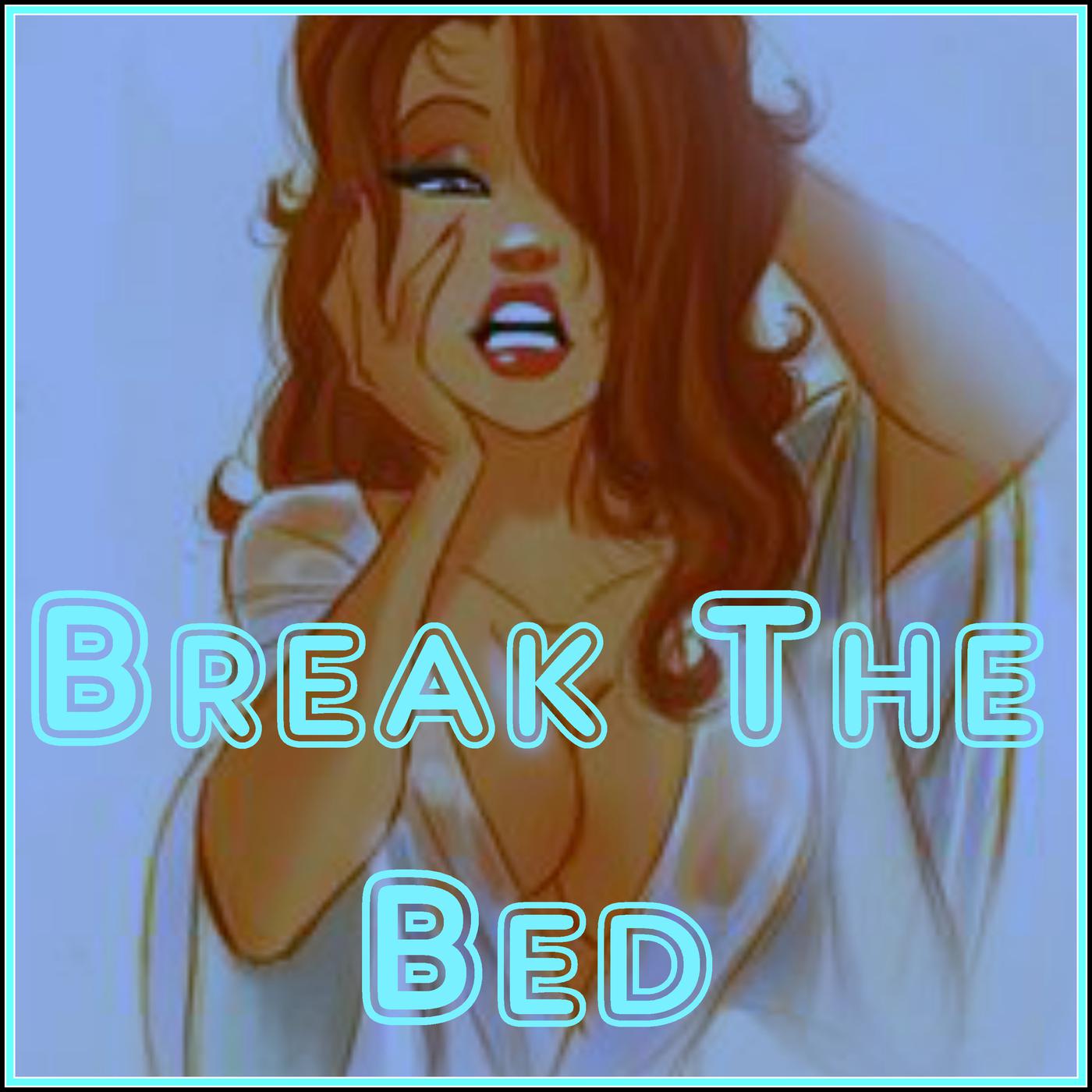 Break the Bed