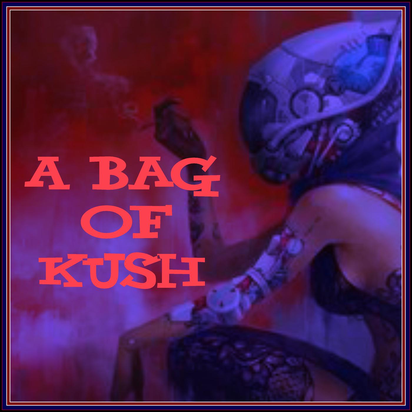 A Bag of Kush