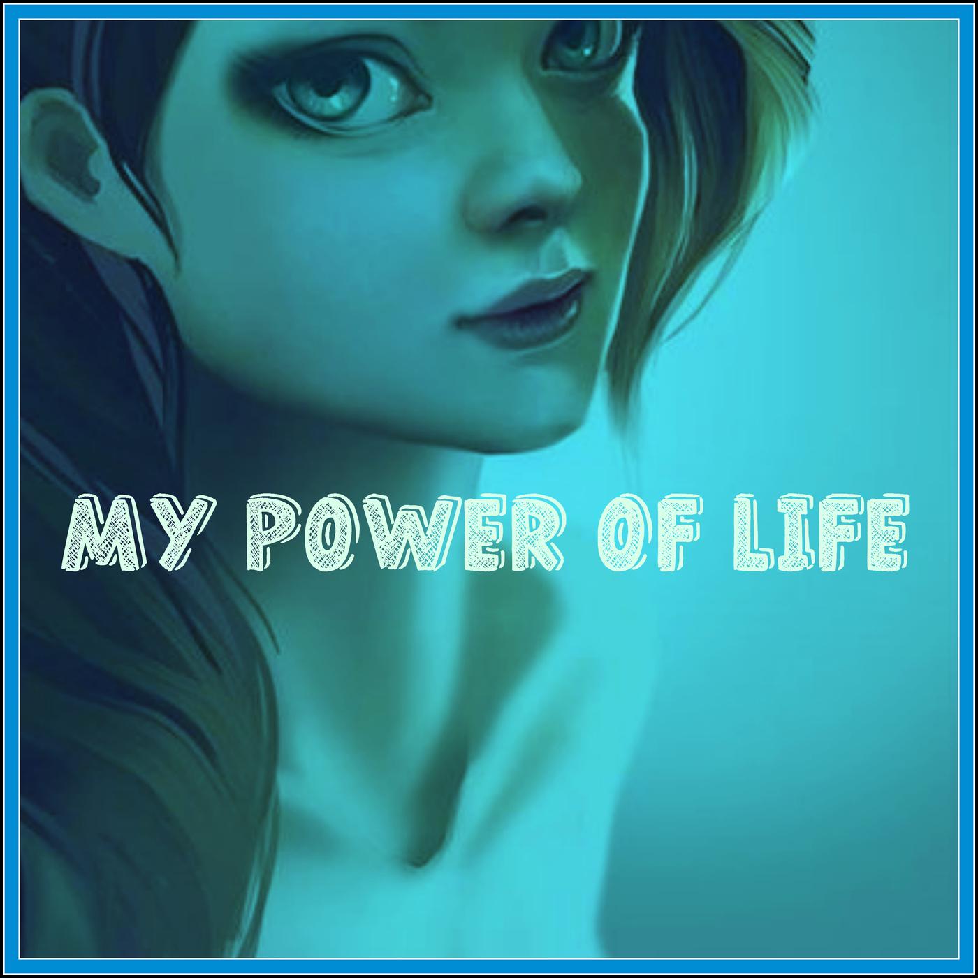 My Power of Life