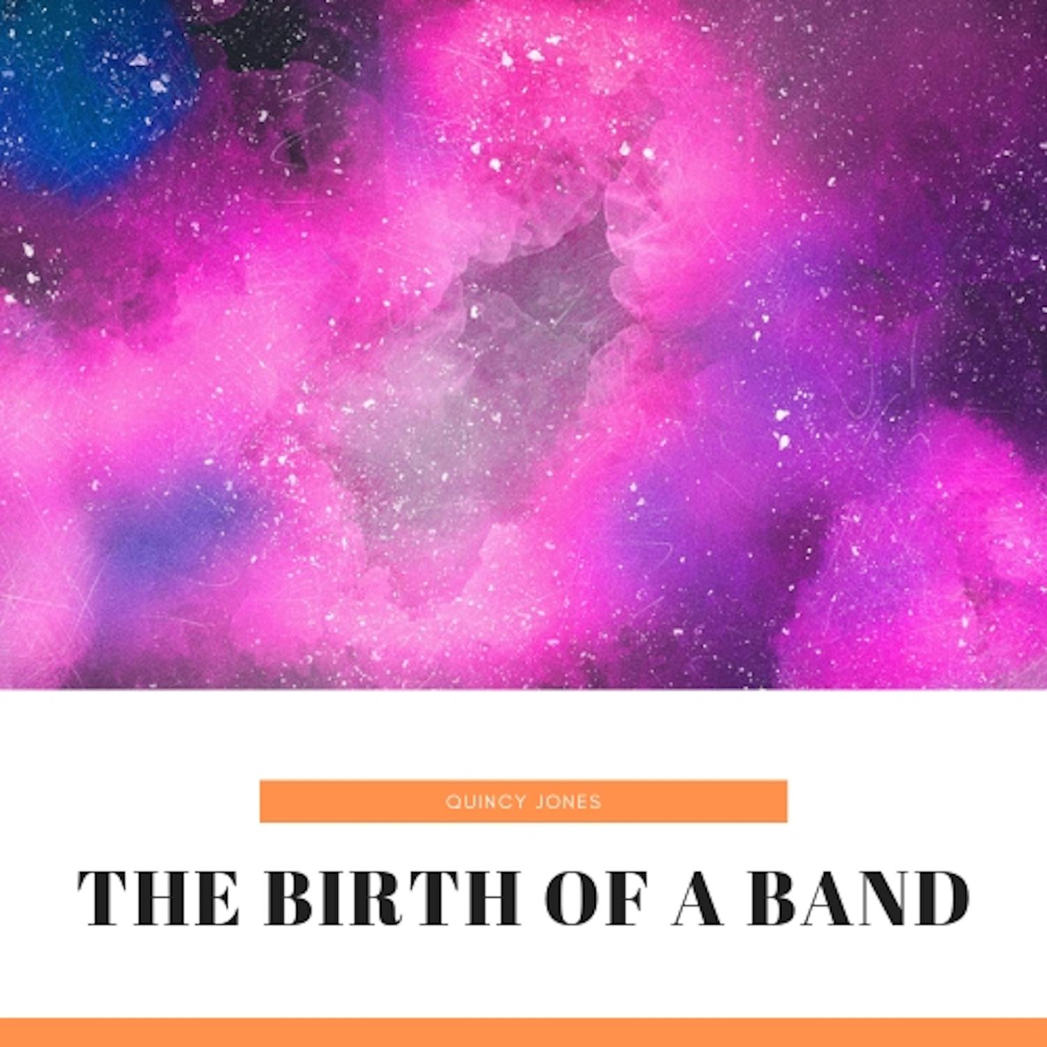 The Birth of a Band