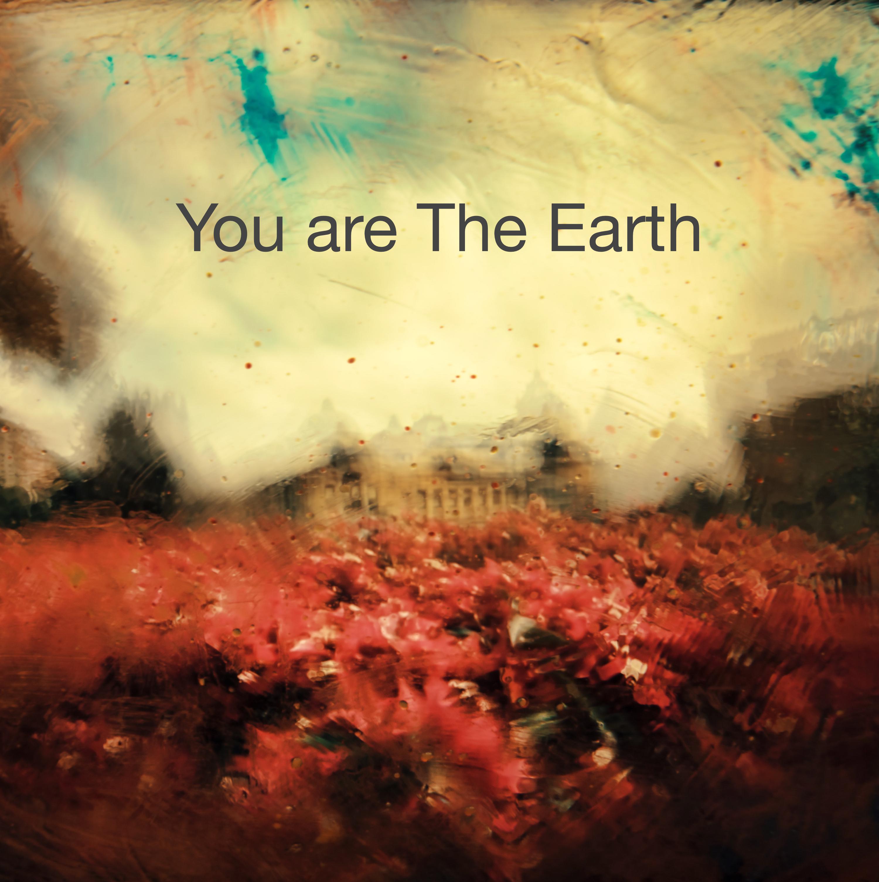 You are The Earth