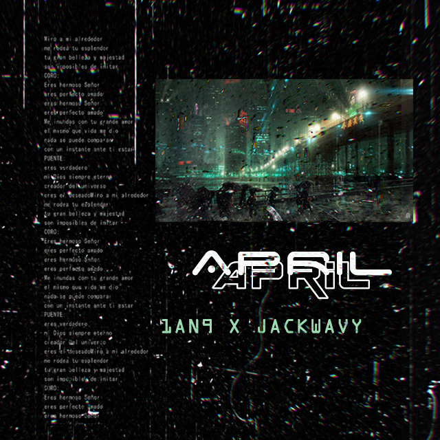 APRIL(PROD. JACKWAVY & 1AN9)