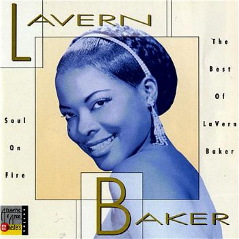 Soul On Fire: Thes Best Of LaVerne Baker