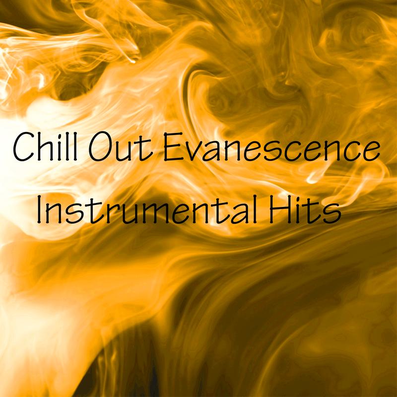 Evanescence - Chill Out