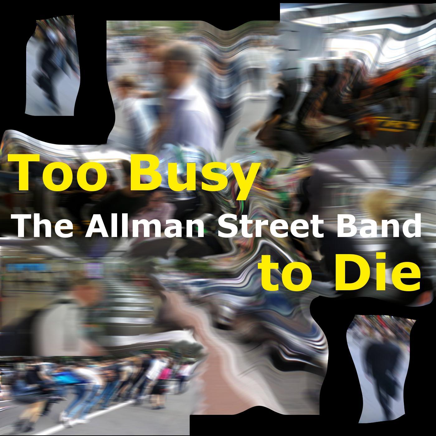 Too Busy to Die