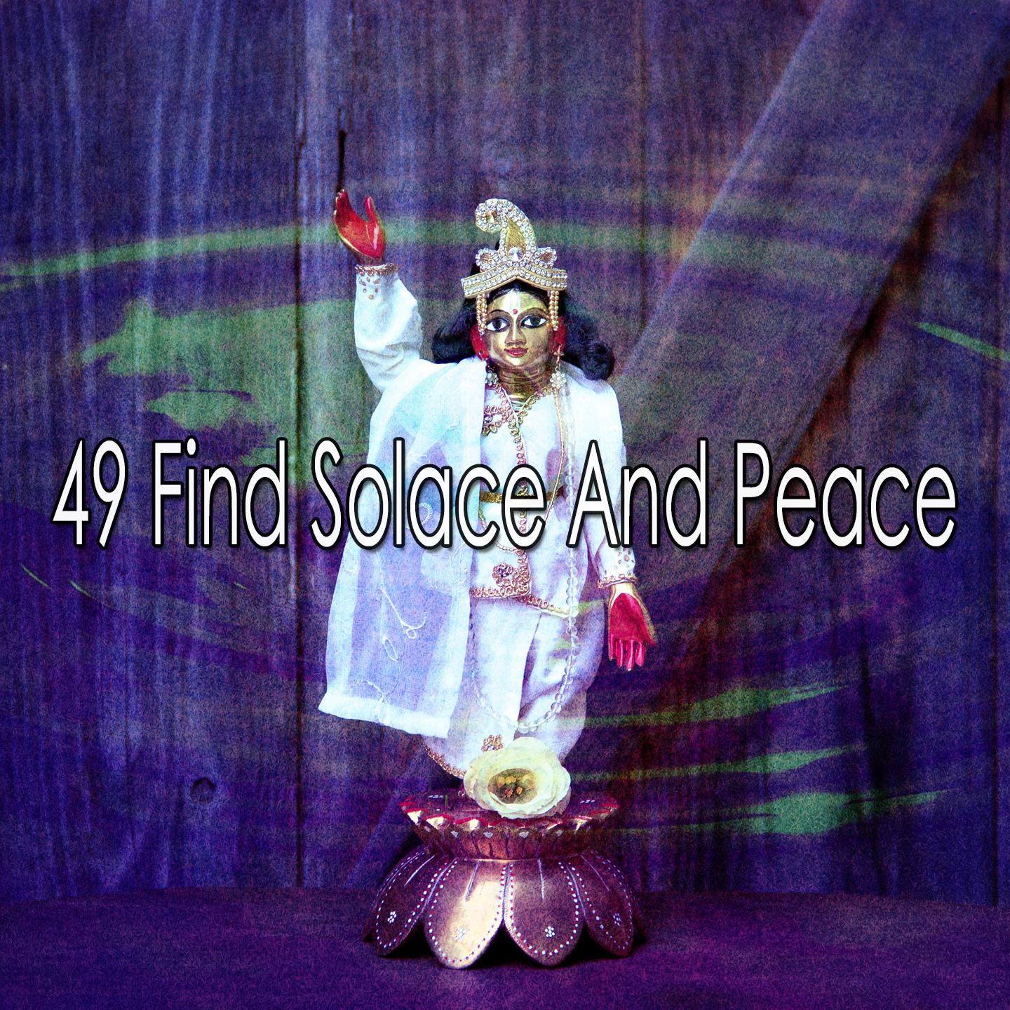 49 Find Solace and Peace