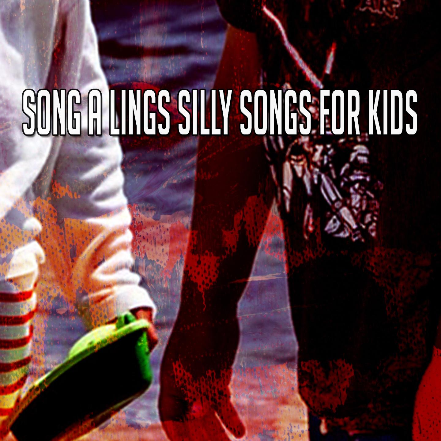 Song a Lings Silly Songs for Kids