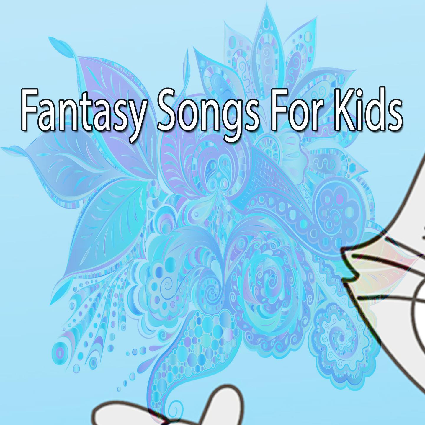 Fantasy Songs for Kids