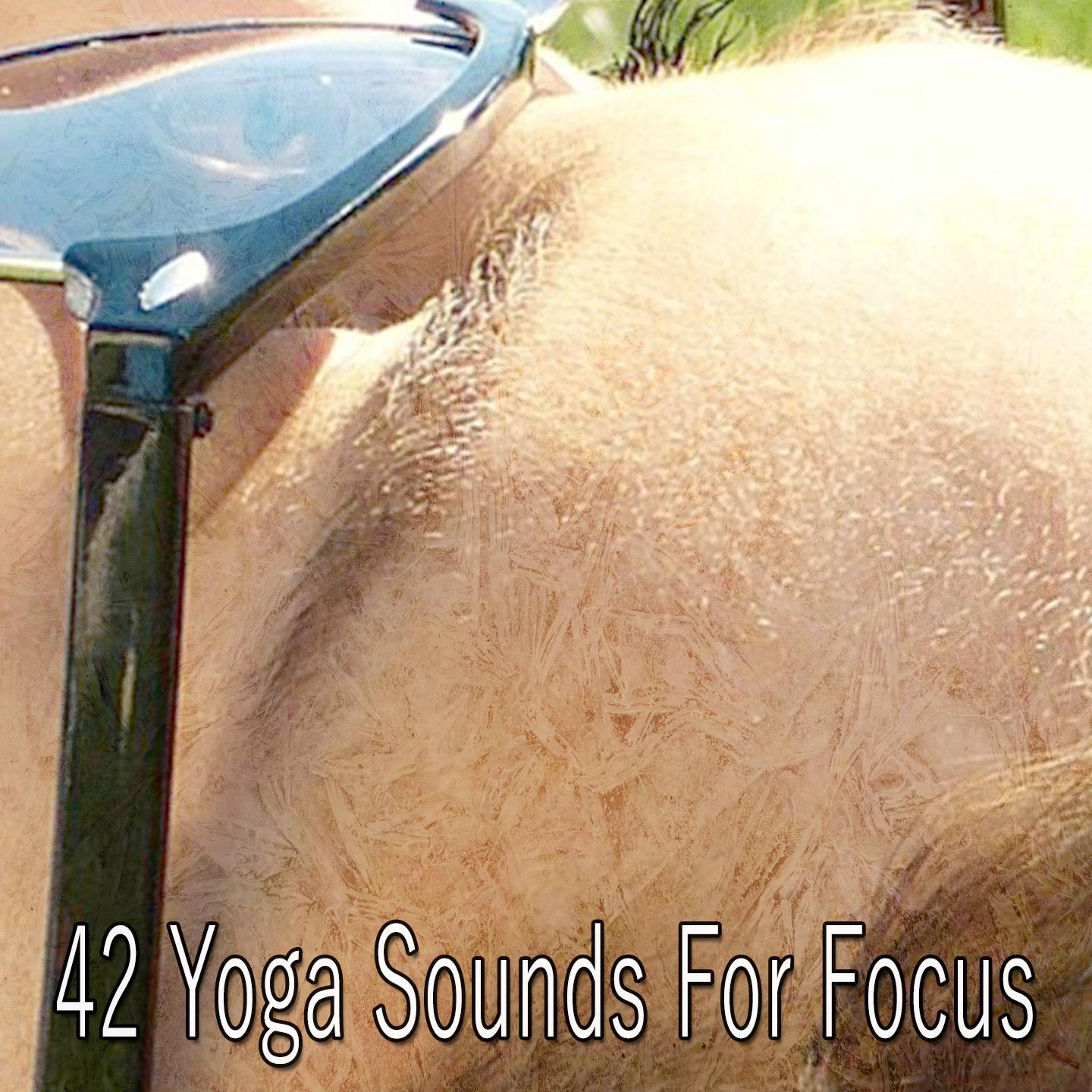 42 Yoga Sounds for Focus