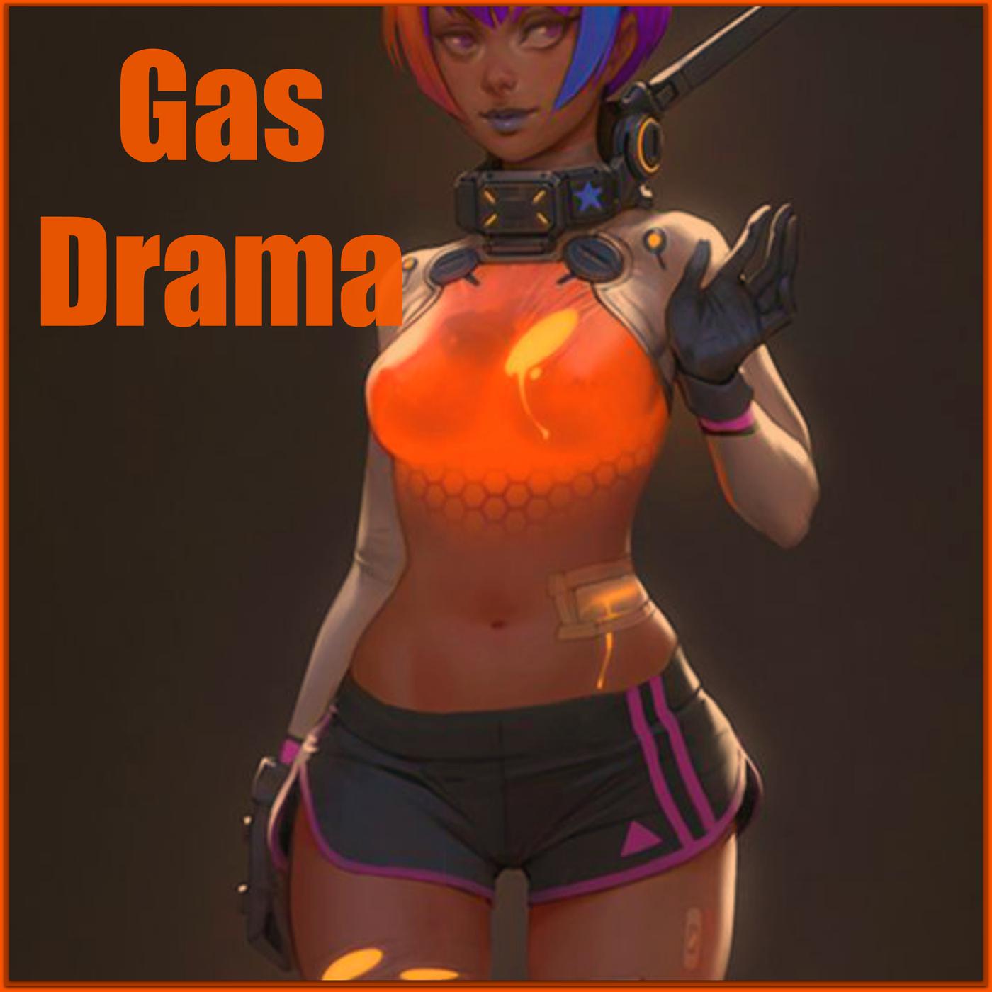 Gas Drama