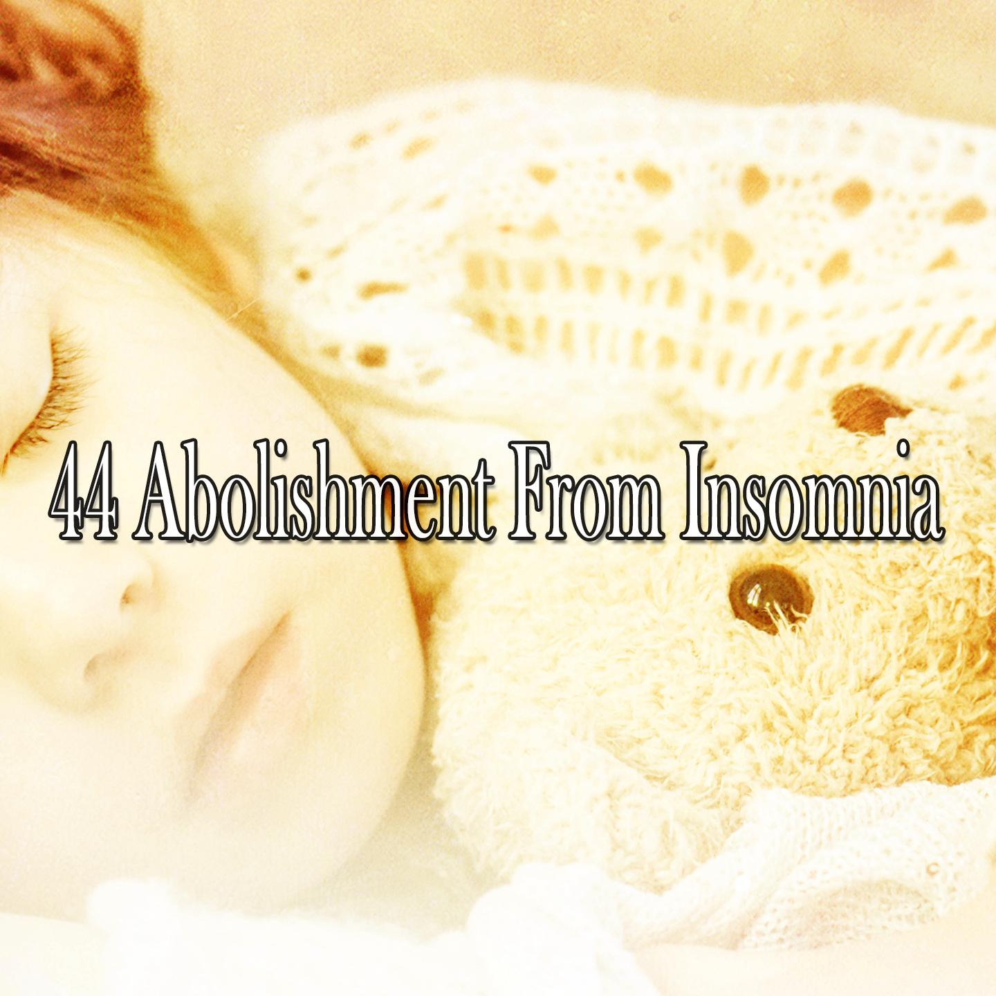 44 Abolishment from Insomnia