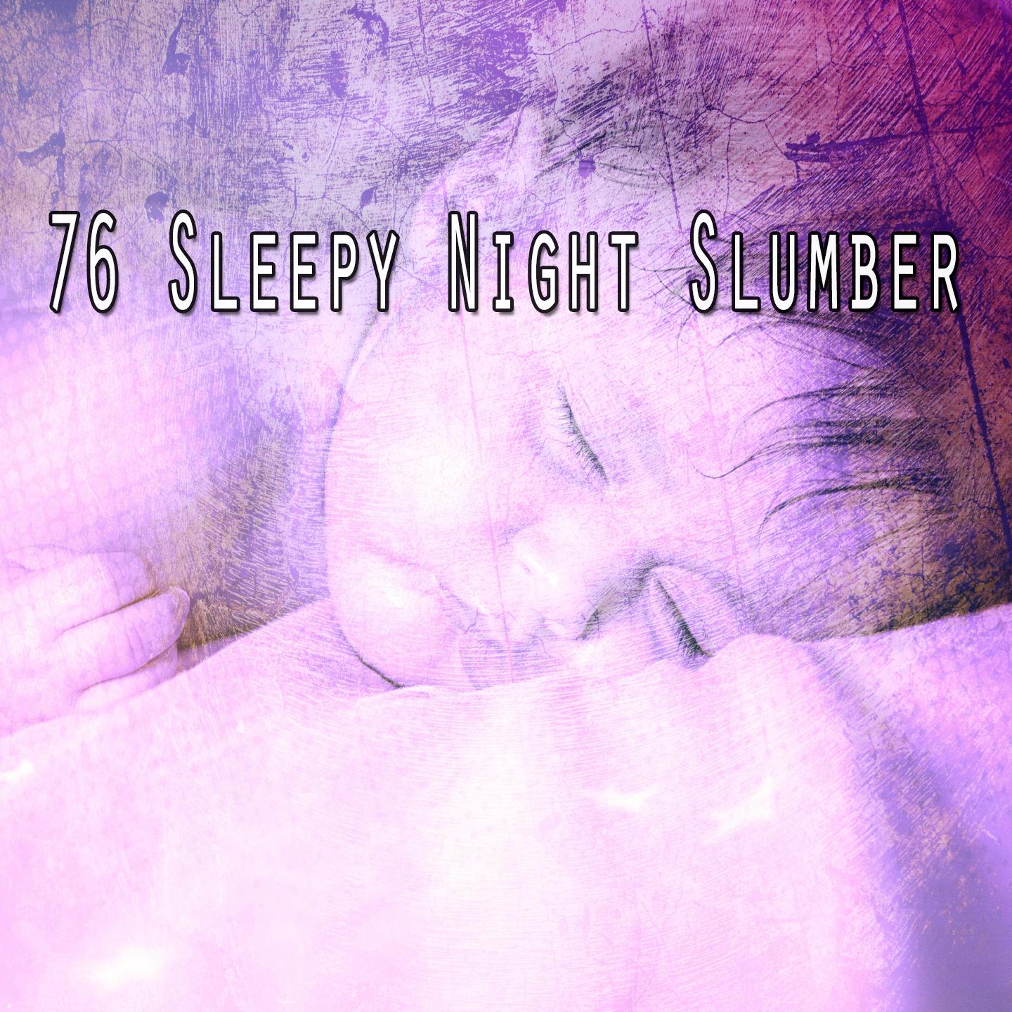 76 Sleepy Night Slumber